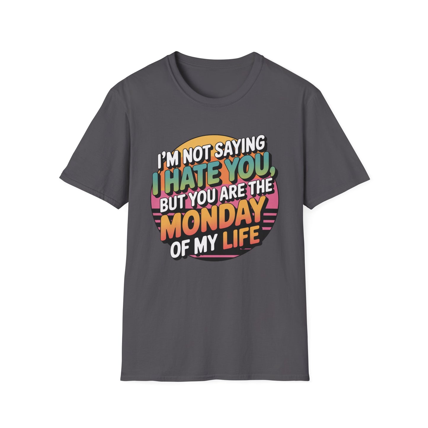 Monday Mood Tee – Bright Colors, Dark Sentiment