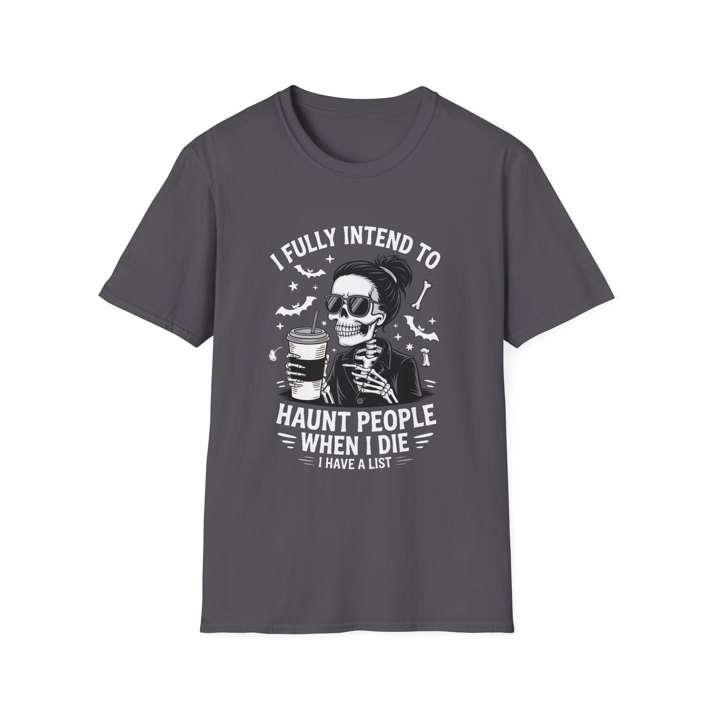 Sarcastic Haunting Softstyle T-Shirt, Halloween Shirt, I Haunt You Shirt, Funny Skeleton Satire Shirt