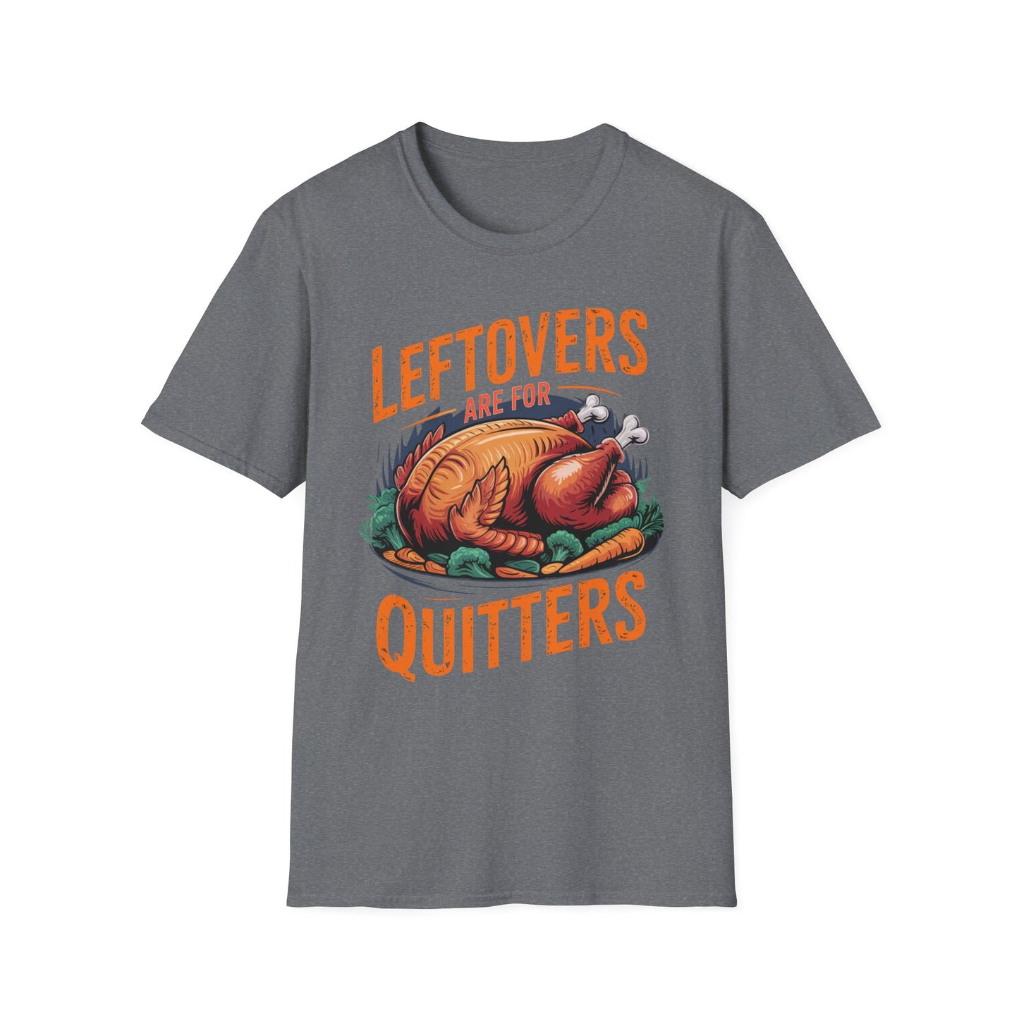 Leftovers Are for Quitters Short Sleeve Tee