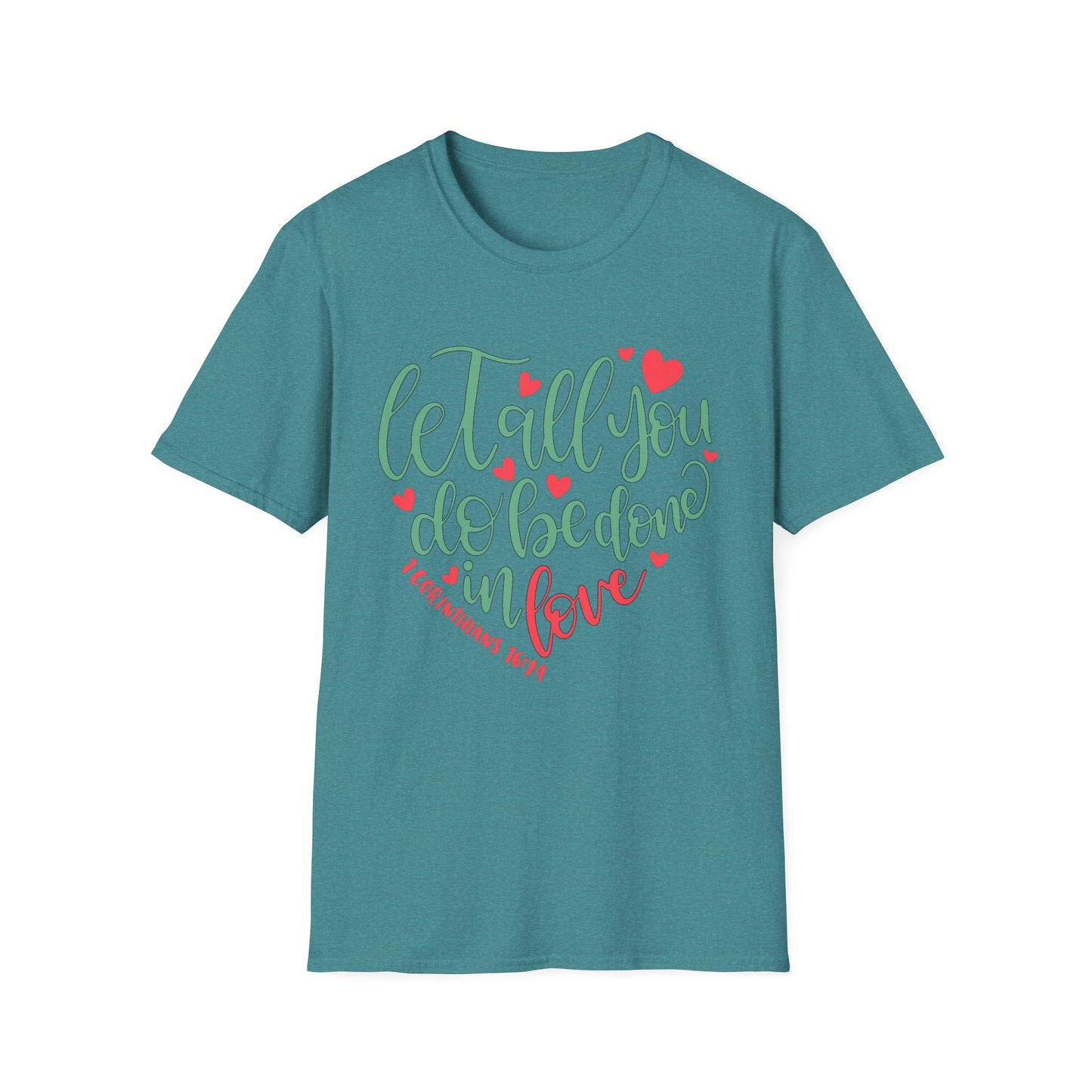 Done in Love Tee – 1 Corinthians 16:14 Heart Edition