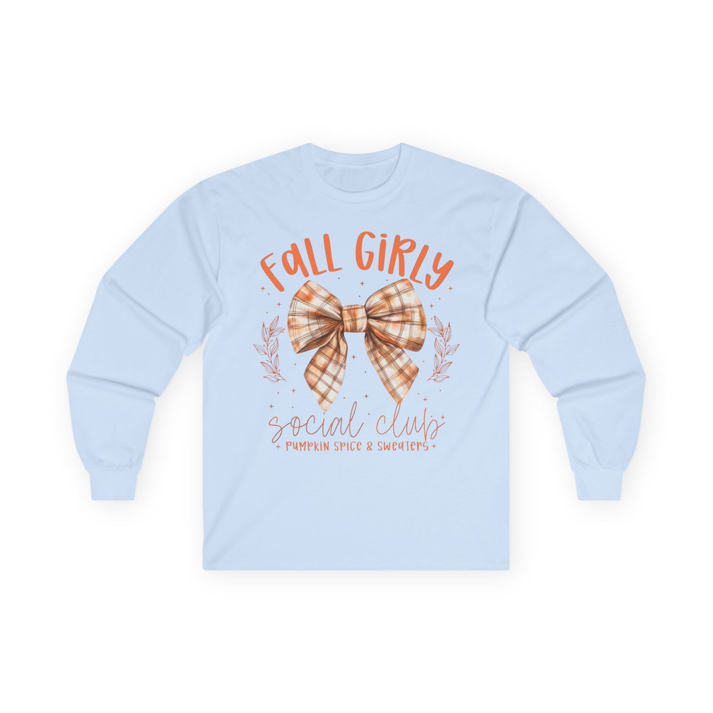 “Fall Girly Social Club” Long Sleeve Tee – Pumpkin Spice & Sweaters Edition