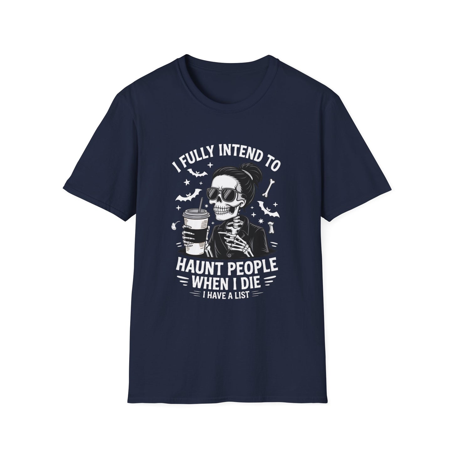 Sarcastic Haunting Softstyle T-Shirt, Halloween Shirt, I Haunt You Shirt, Funny Skeleton Satire Shirt
