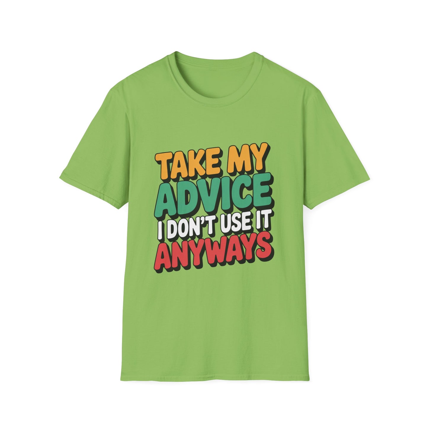TAKE MY ADVICE – Sarcastic Gradient Tee