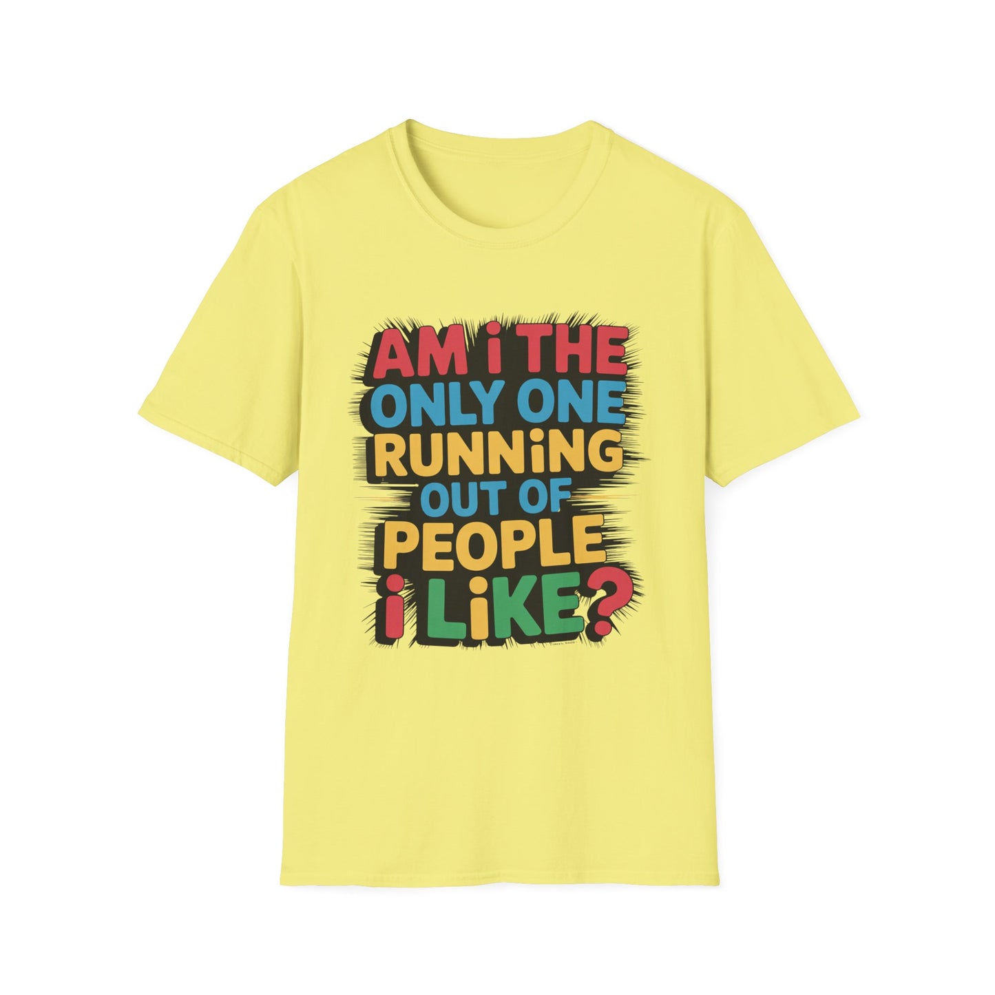 RUNNING OUT OF PEOPLE I LIKE – Color Burst Tee