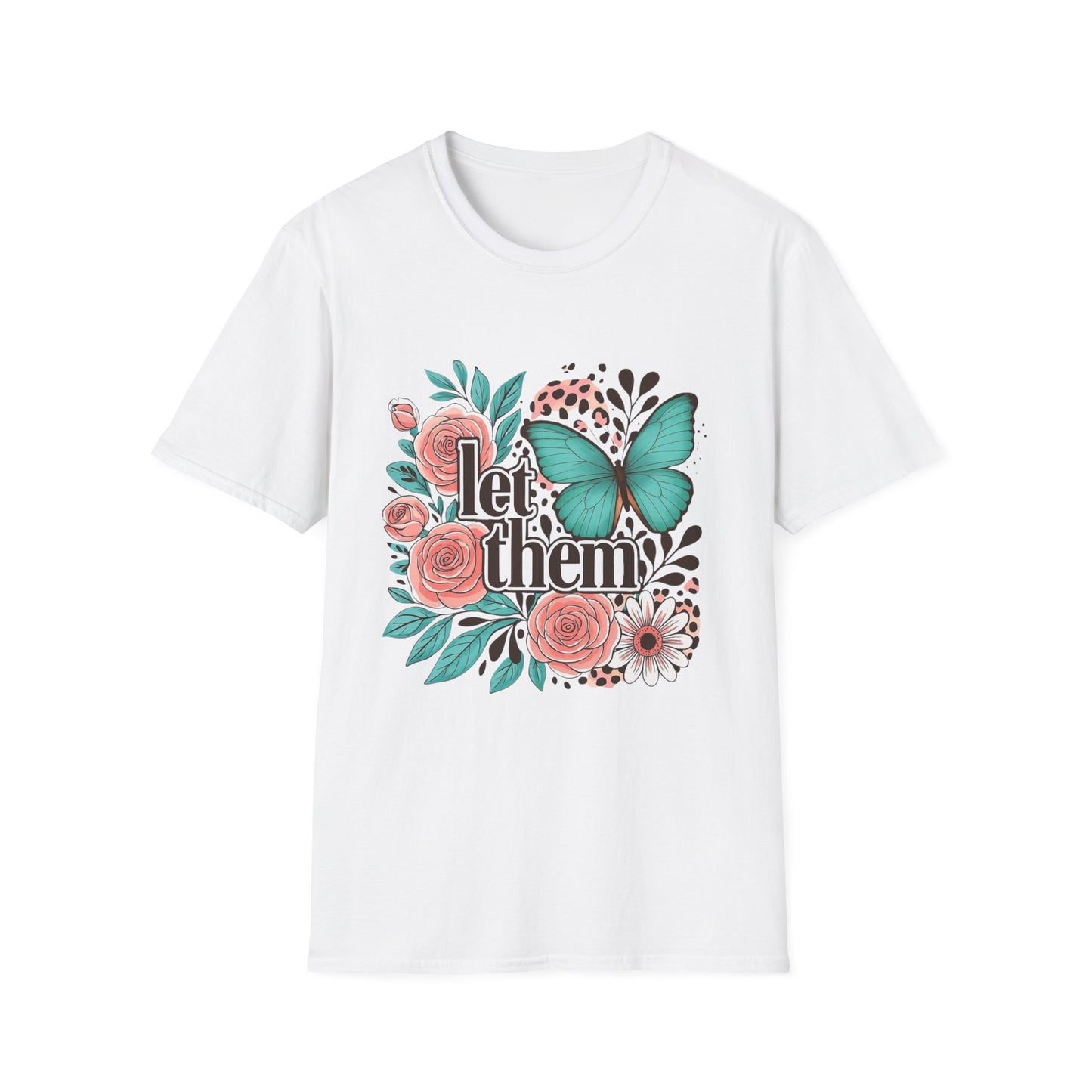 Let Them – Floral Butterfly Graphic Tee with Empowering Message