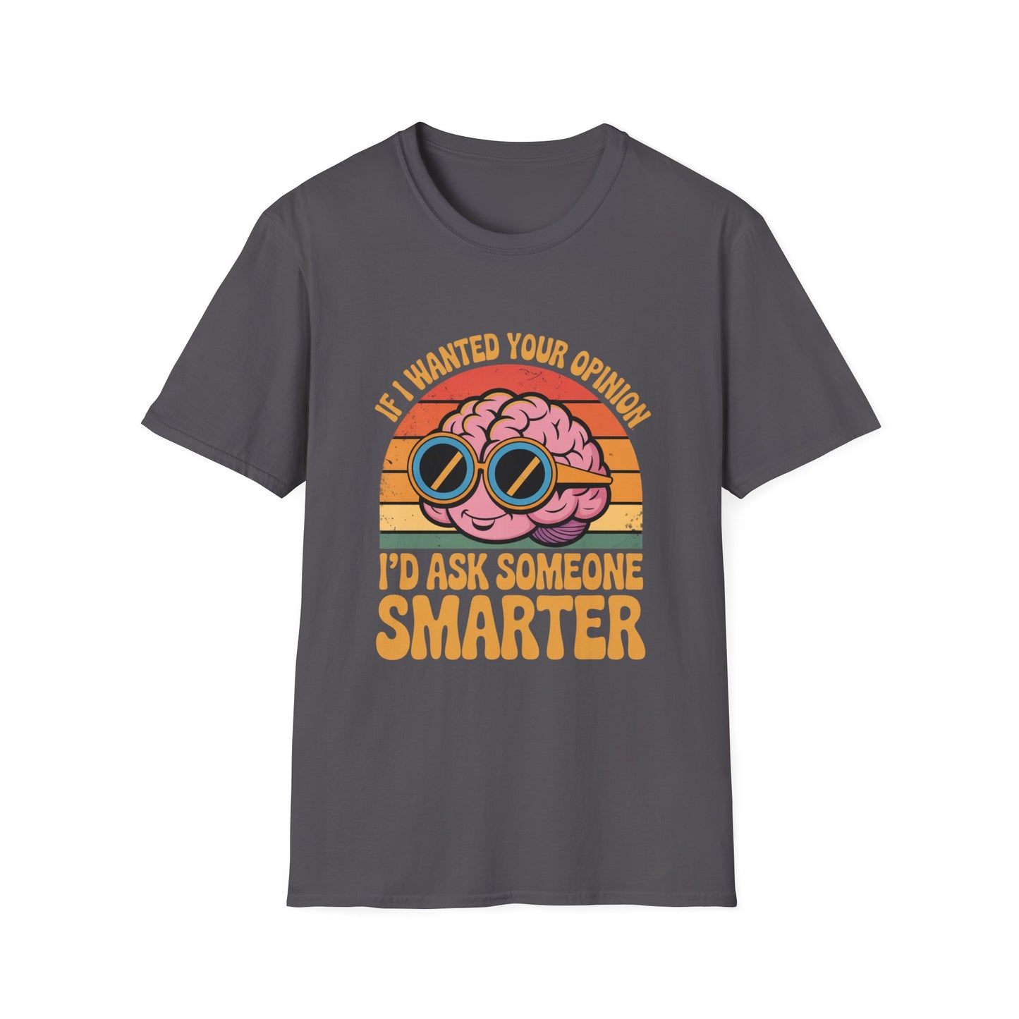 Smarter Opinion Tee – Bold Brain, Brutal Honesty
