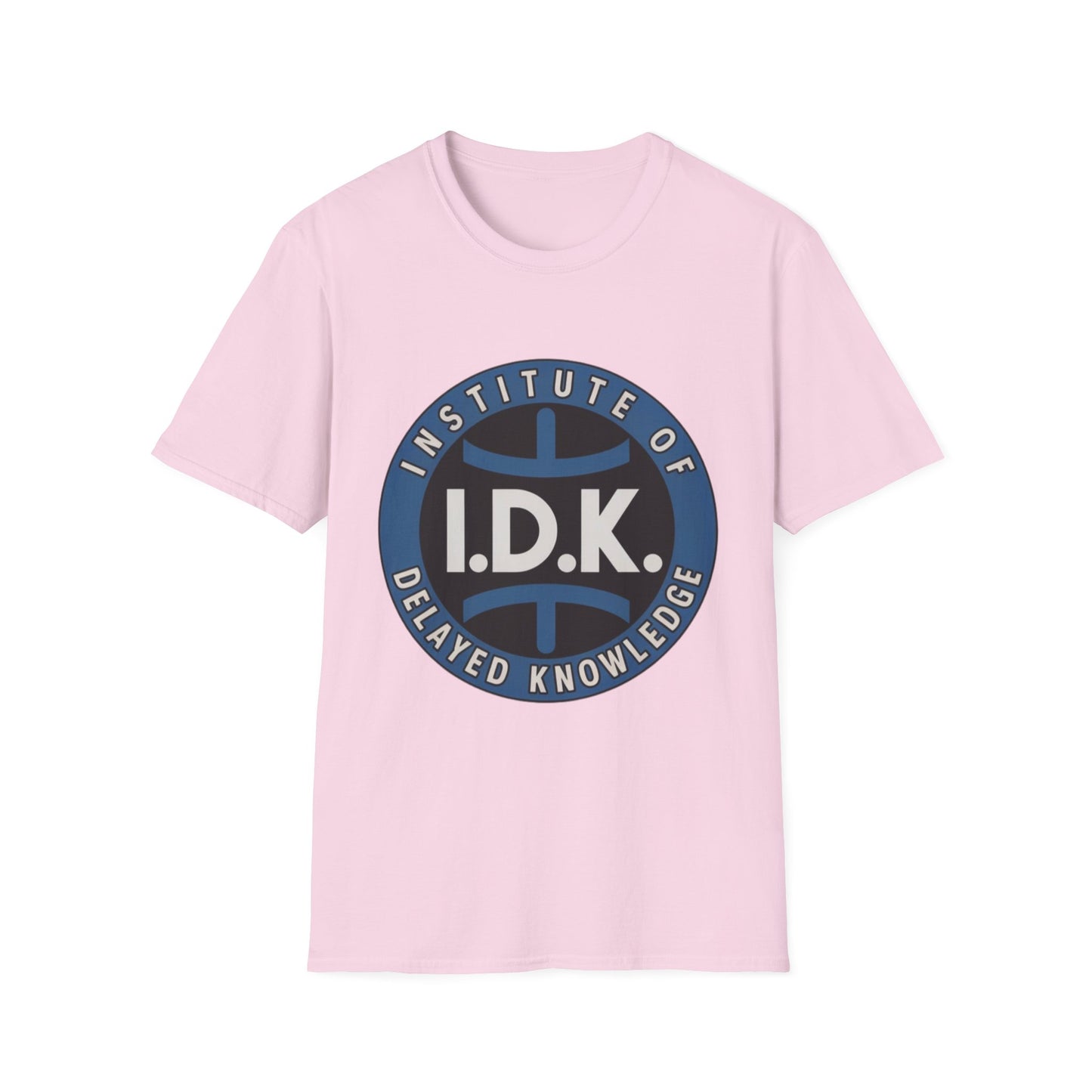 I.D.K. – Institute of Delayed Knowledge Tee