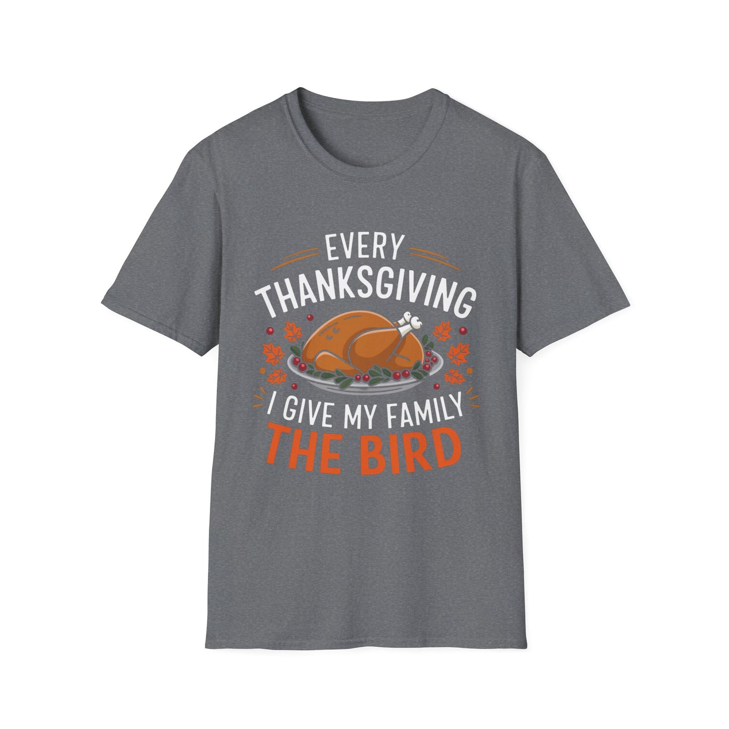 Every Thanksgiving I Give My Family the Bird – Roast & Reveal Short Sleeve Tee