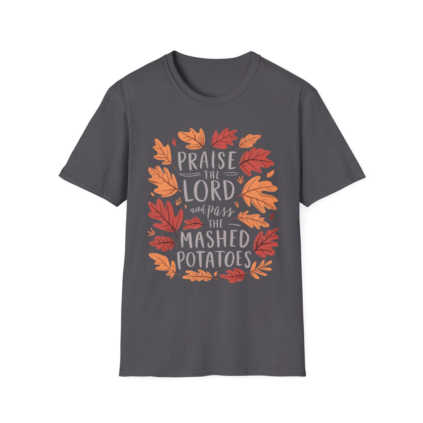 Praise the Lord and Pass the Mashed Potatoes – Faith & Feast Edition Short Sleeve Tee