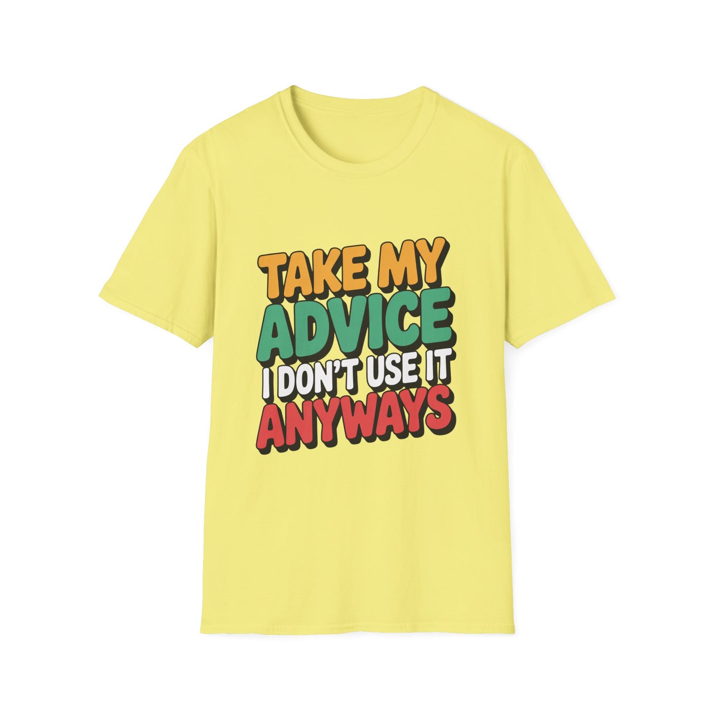 TAKE MY ADVICE – Sarcastic Gradient Tee