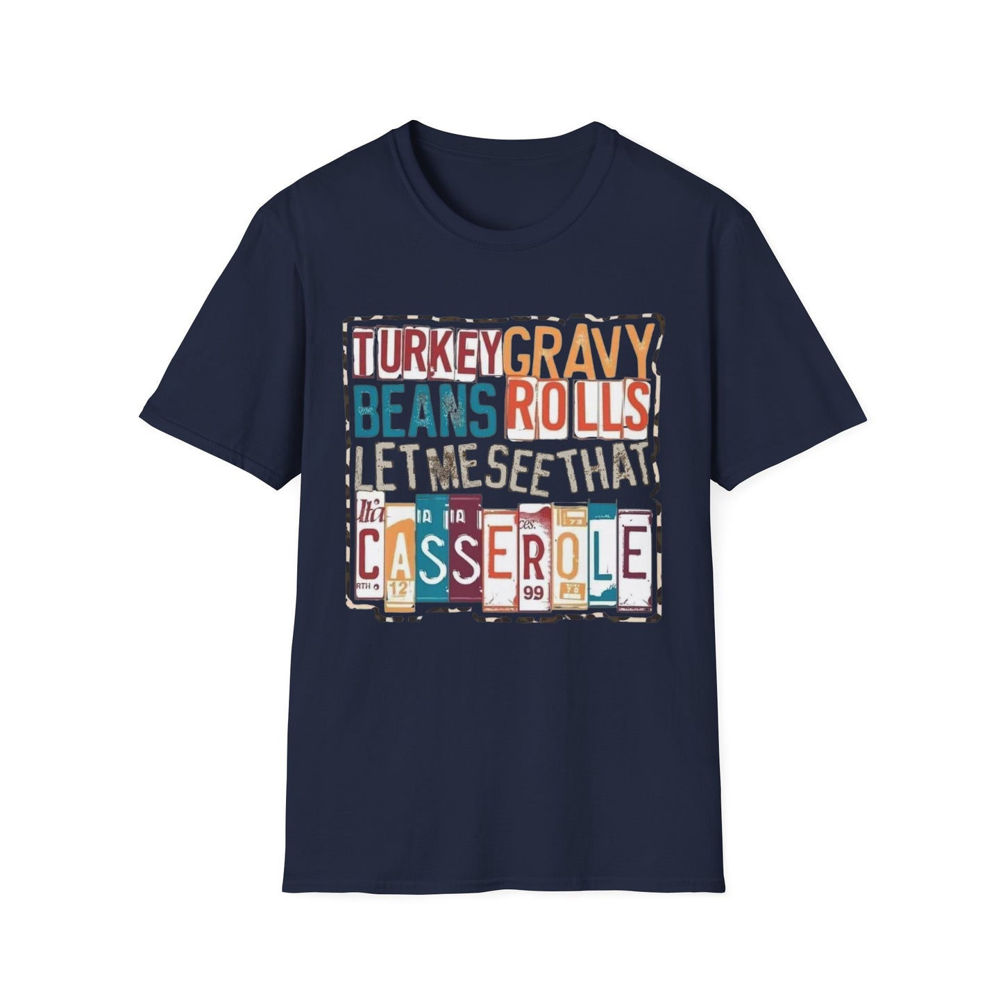 Turkey, Gravy, Beans, Rolls… Let Me See That Casserole Short Sleeve Tee
