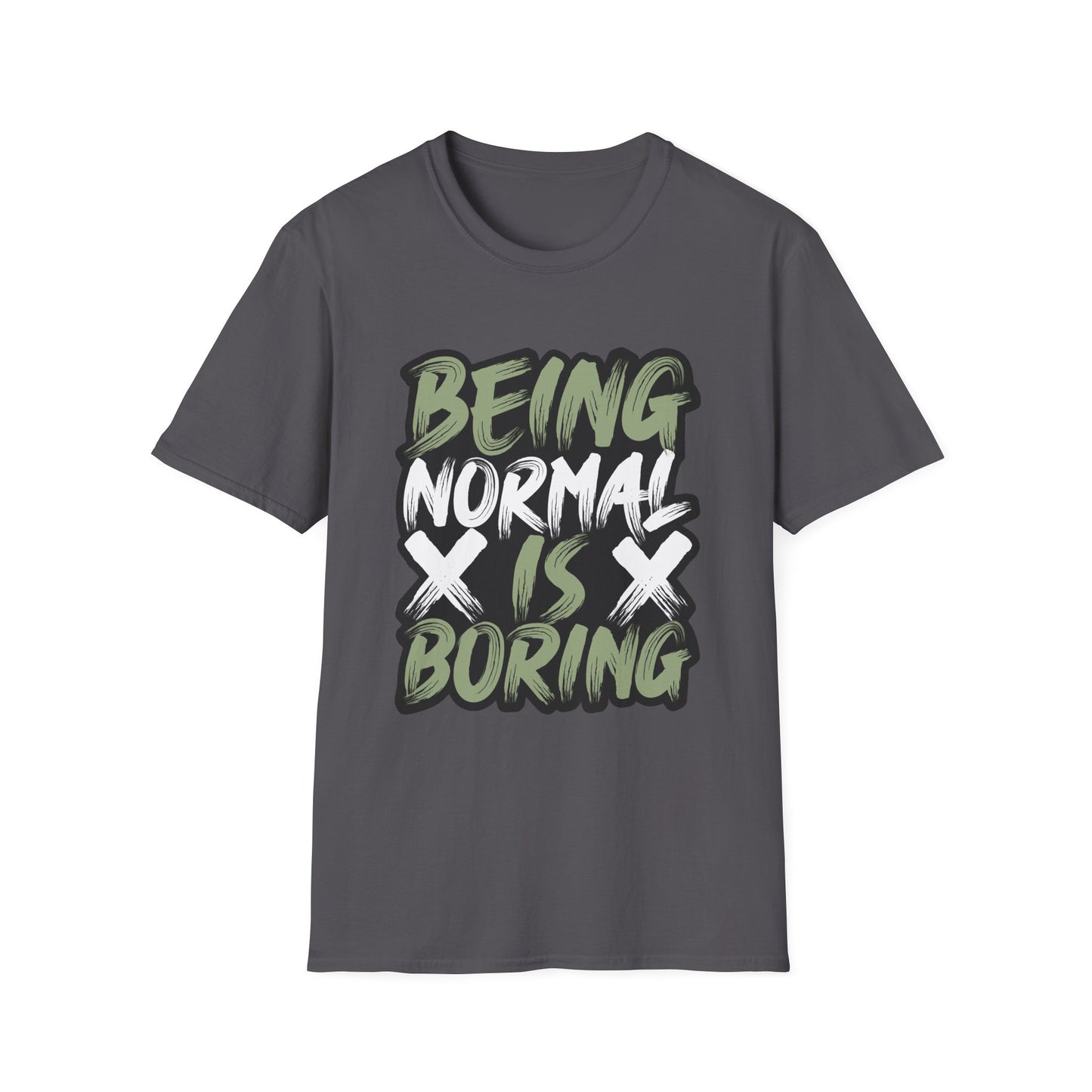 Being Normal Is Boring Graphic Tee