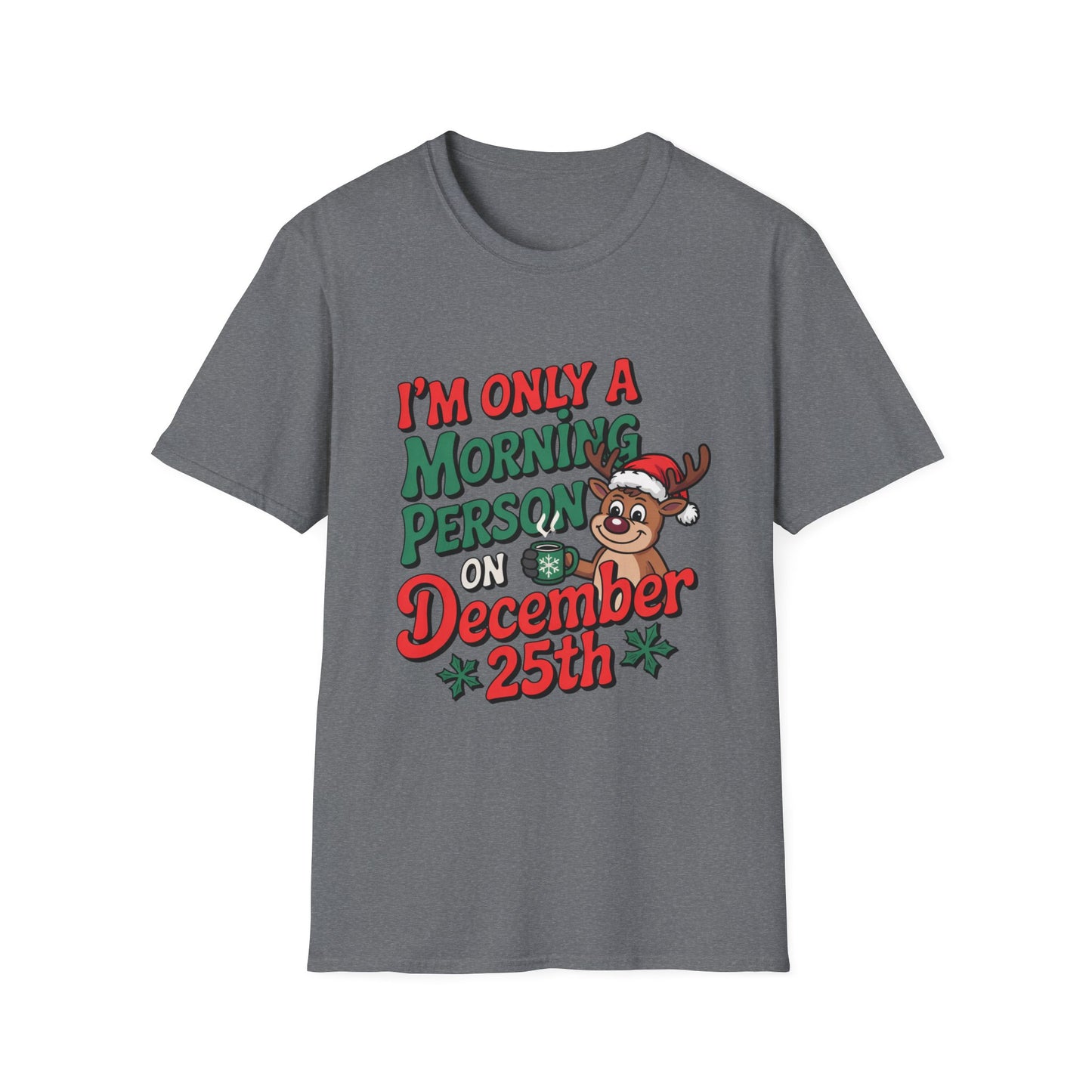 Reindeer December 25th Morning Tee – Powered by Presents & Peppermint