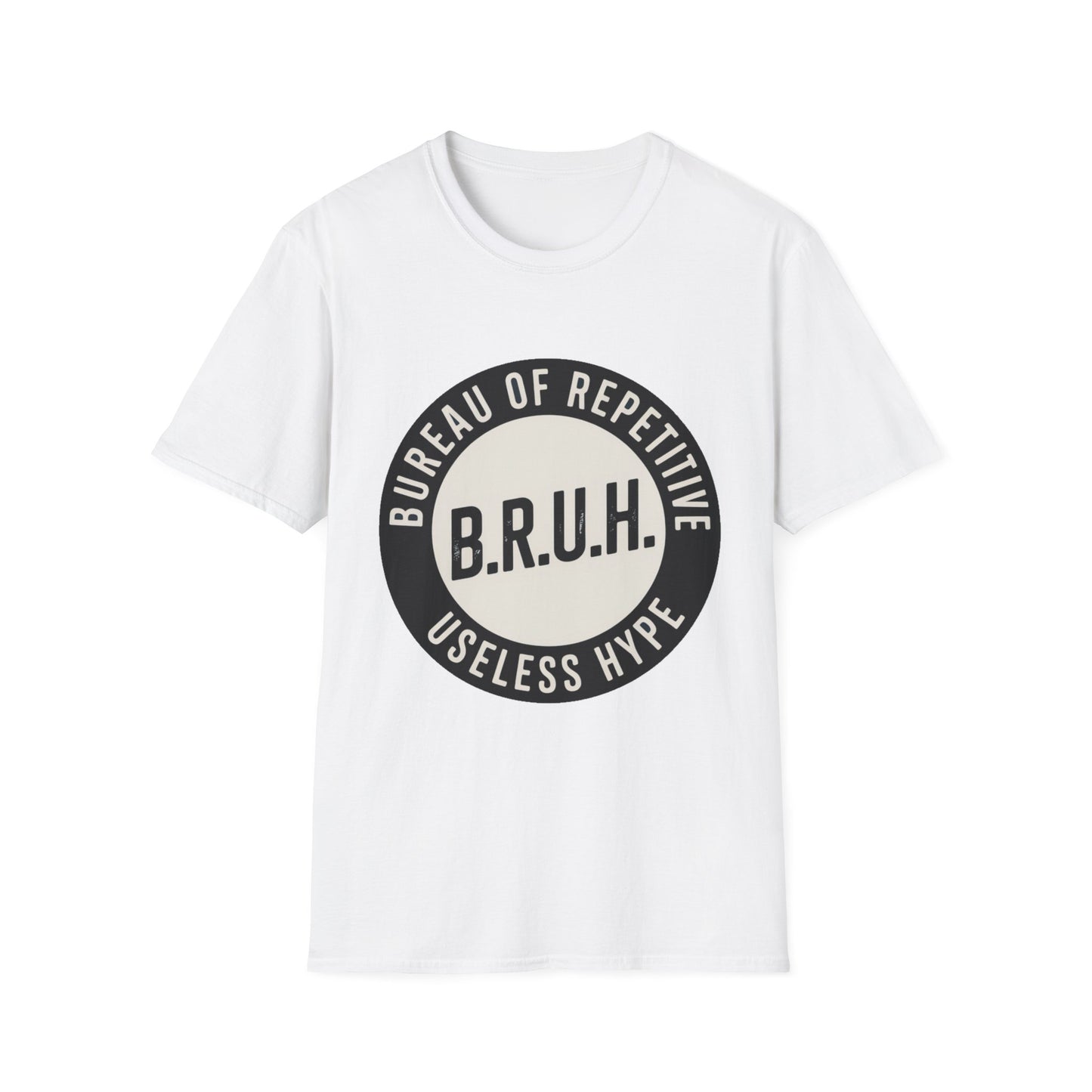 B.R.U.H. – Bureau of Repetitive Useless Hype Tee