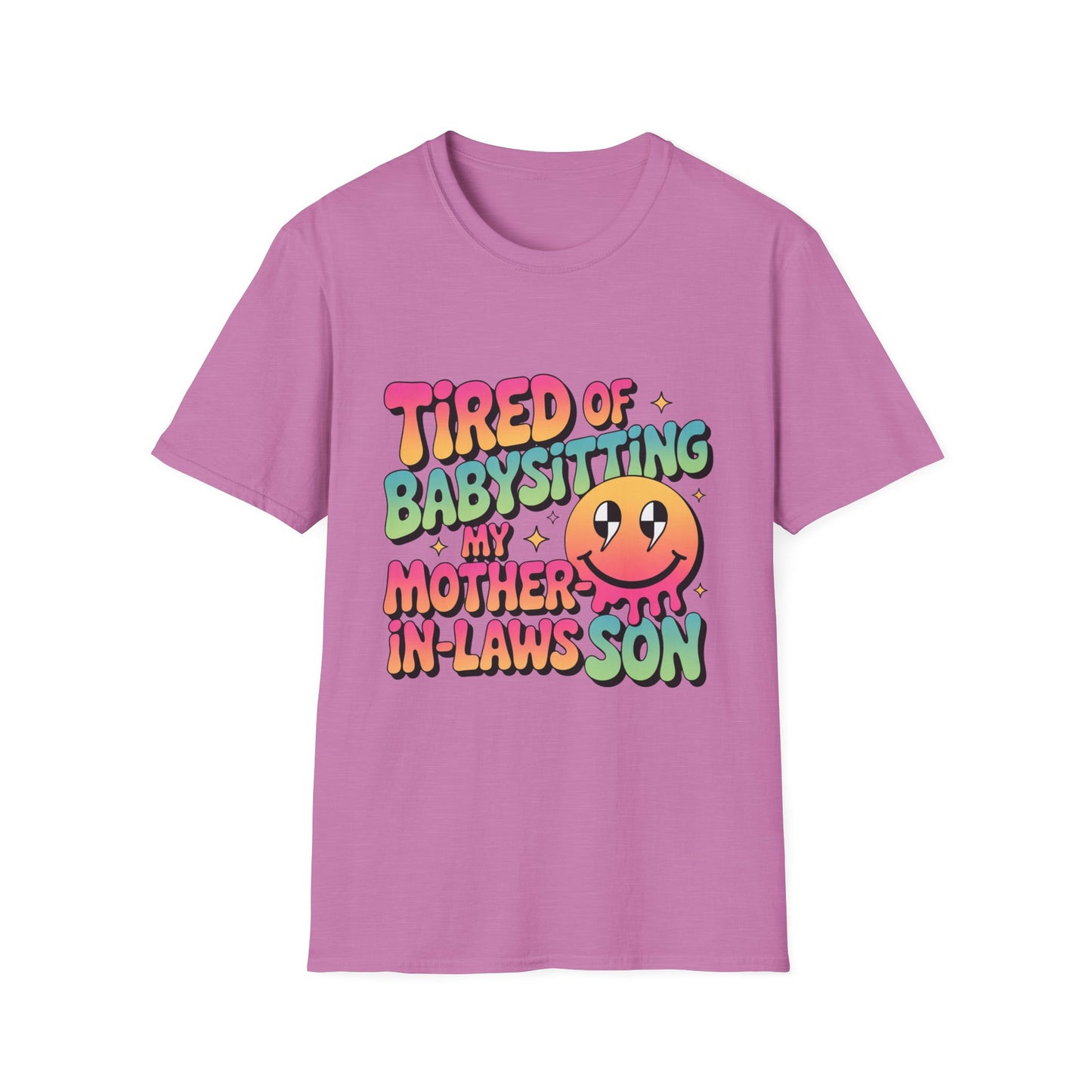 'Tired Of Babysitting My Mother-In-Laws Son' Funny Tee