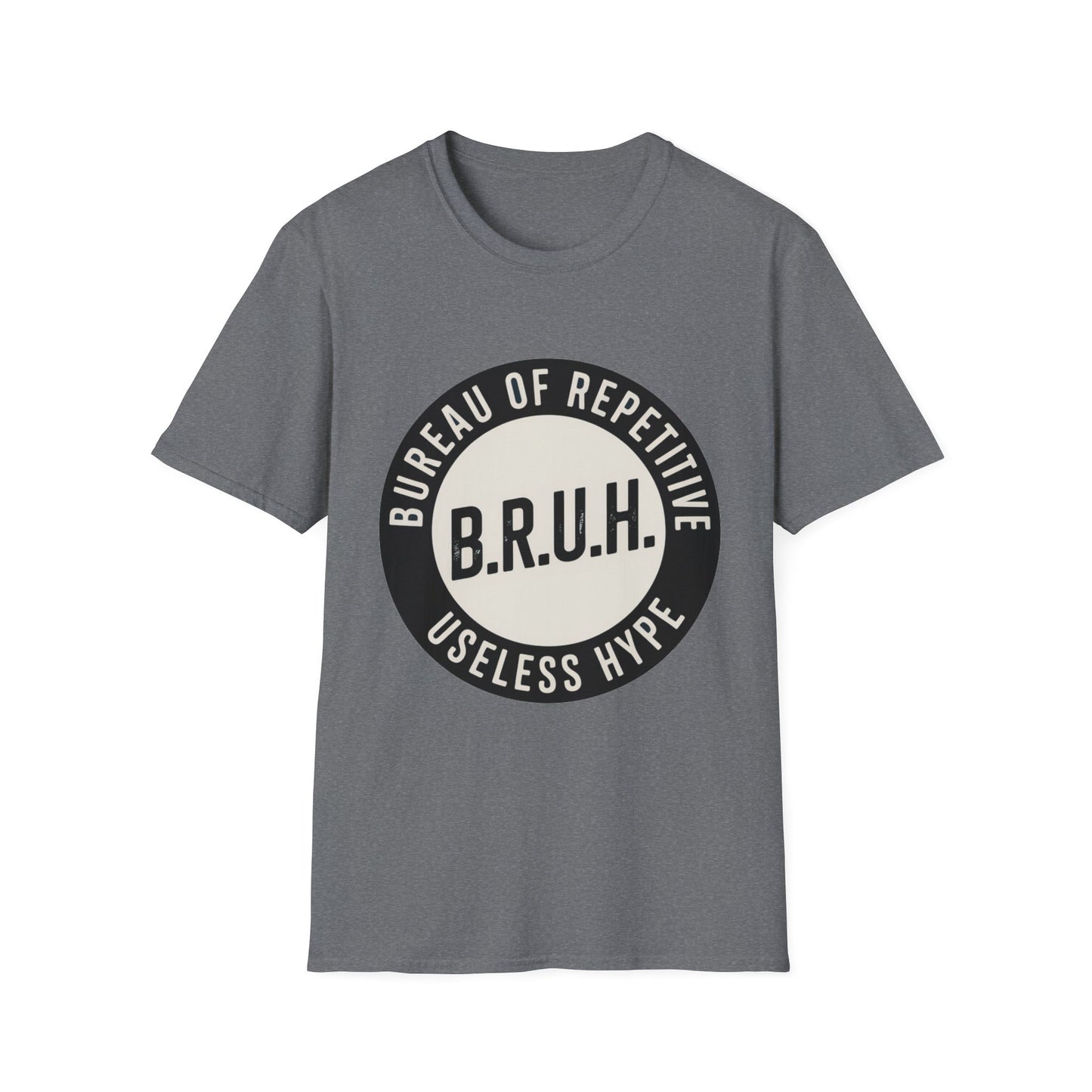 B.R.U.H. – Bureau of Repetitive Useless Hype Tee