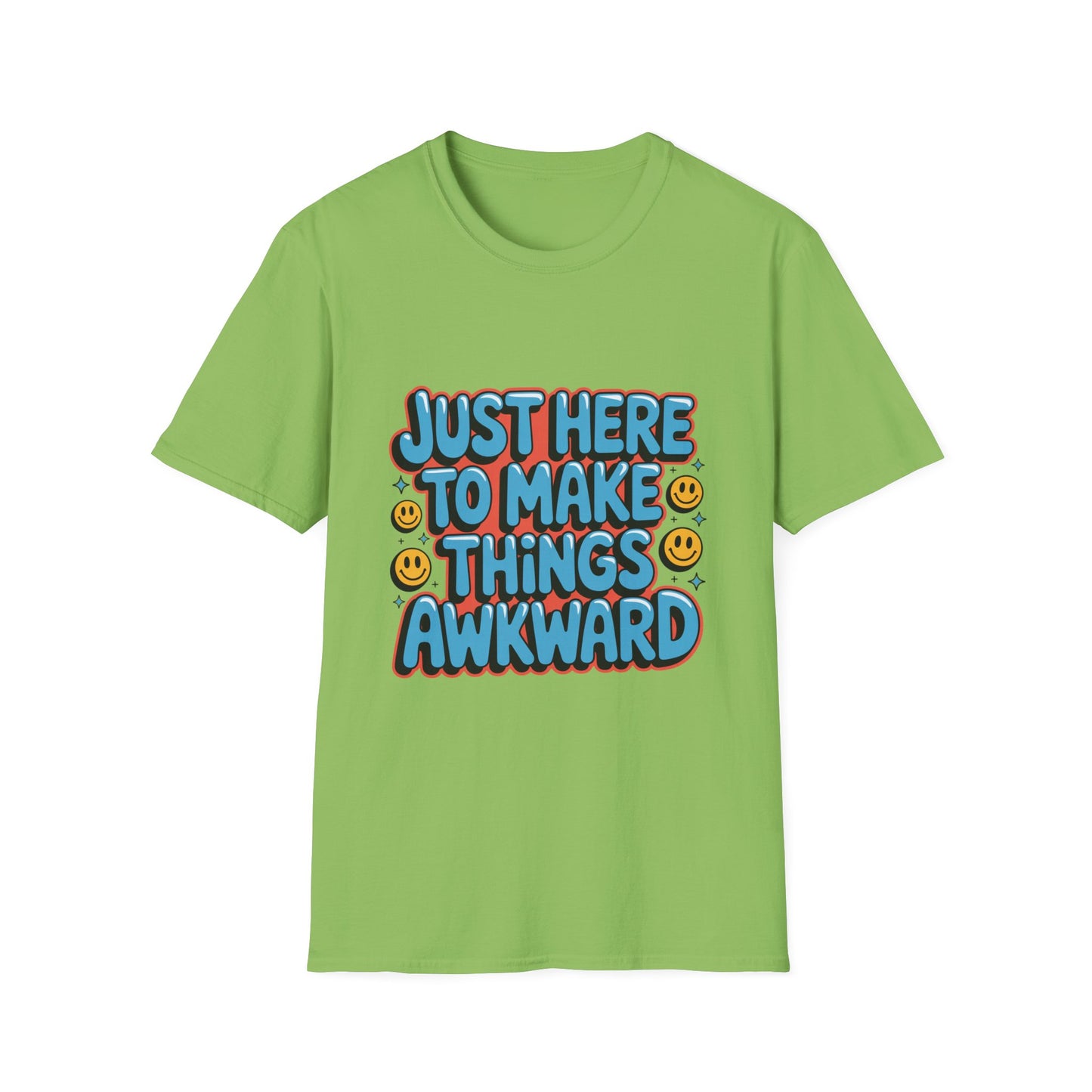 'Just Here To Make Things Awkward' Funny Tee