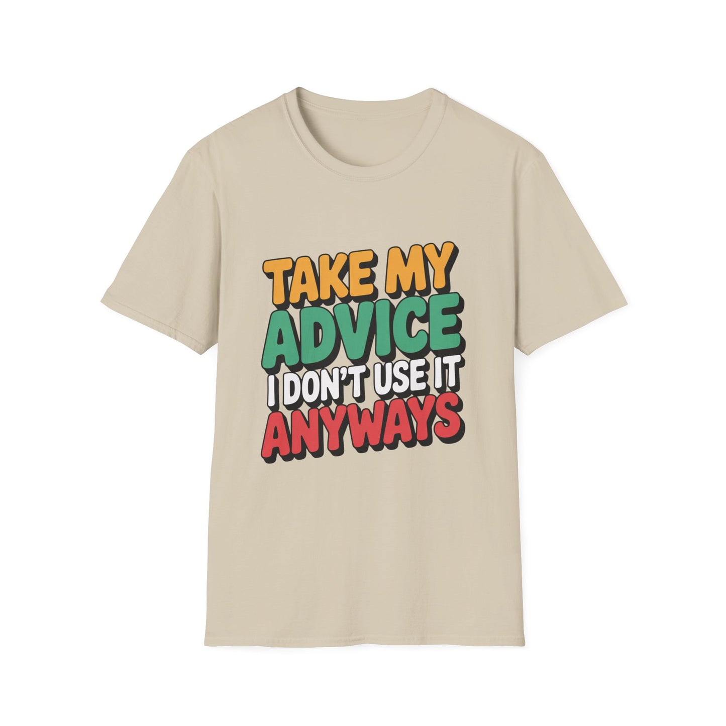 TAKE MY ADVICE – Sarcastic Gradient Tee
