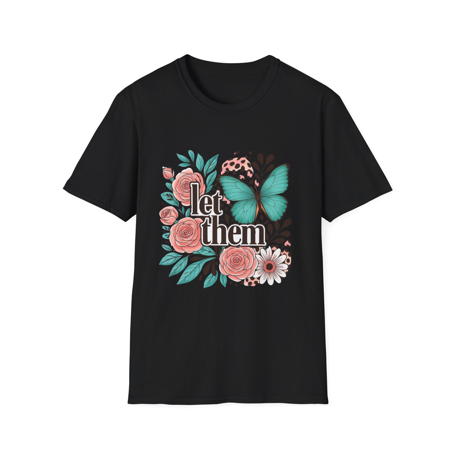 Let Them – Floral Butterfly Graphic Tee with Empowering Message