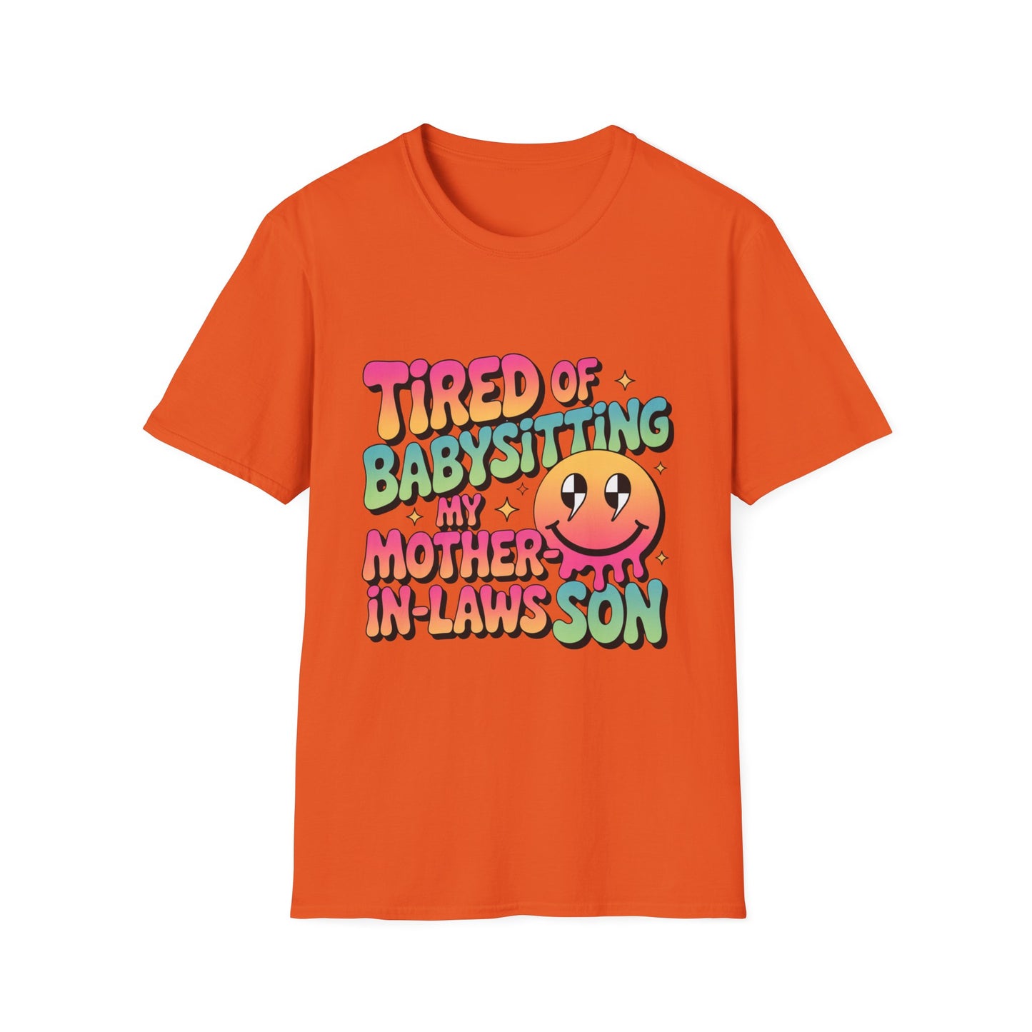 'Tired Of Babysitting My Mother-In-Laws Son' Funny Tee