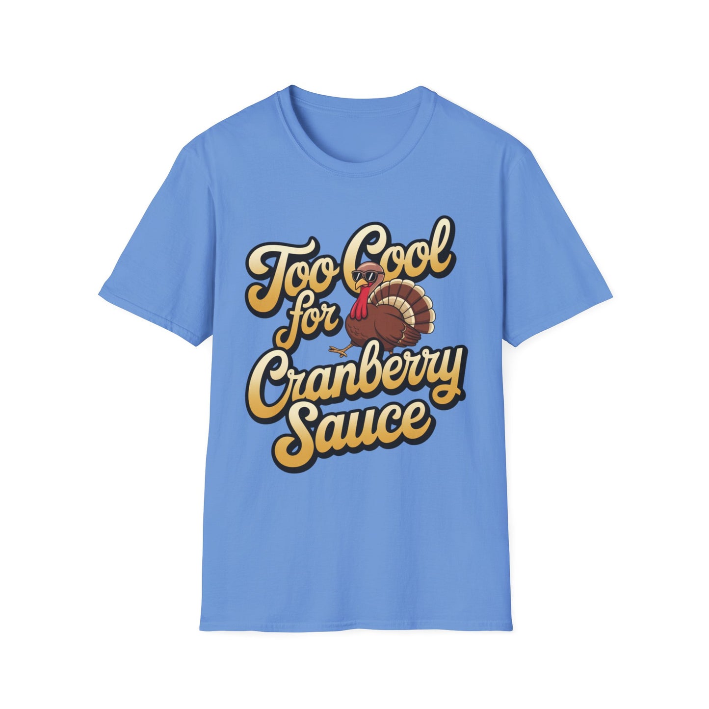 Too Cool for Cranberry Sauce – Sunglass Turkey Edition Short Sleeve Tee