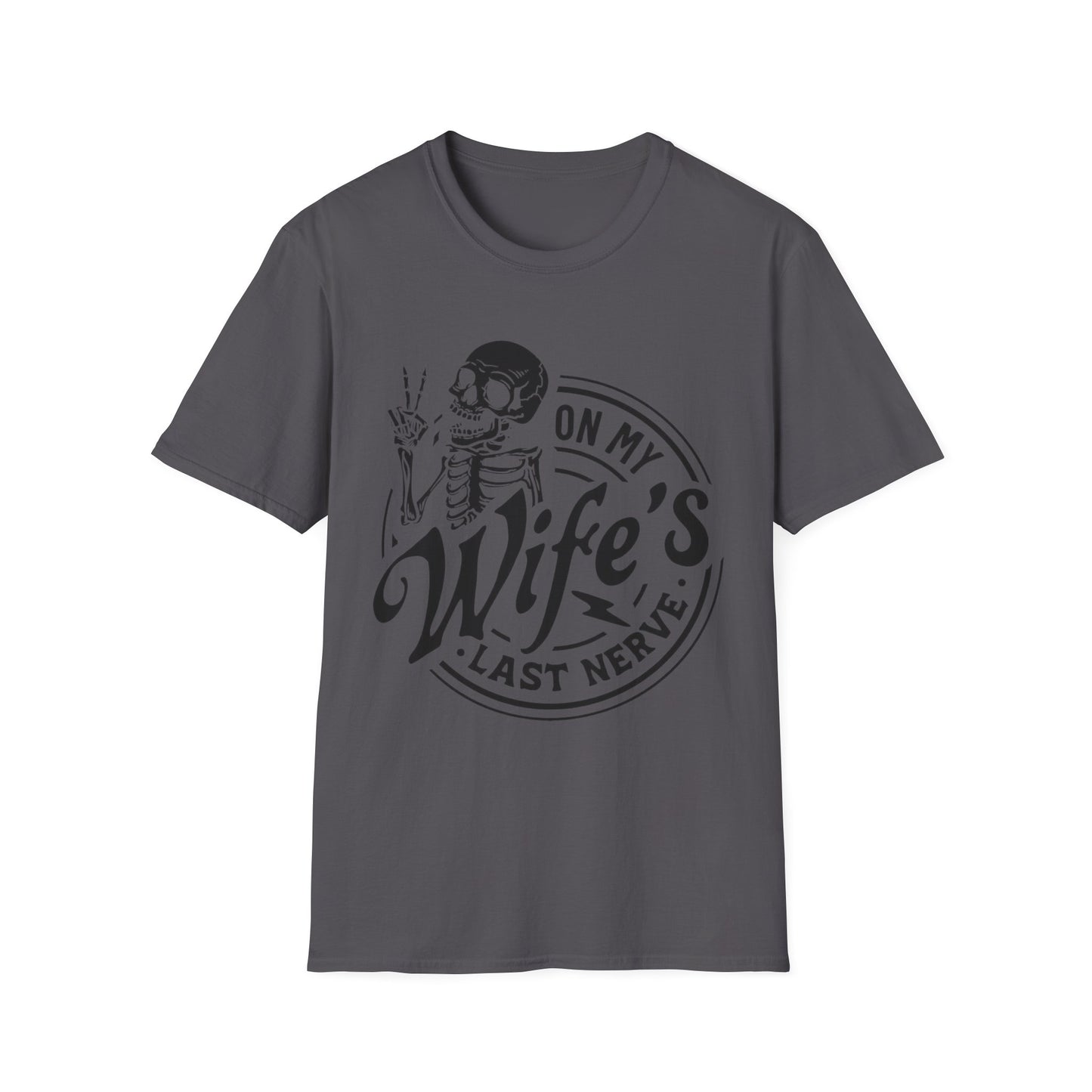 On My Wifes Last Nerve Graphic Tee