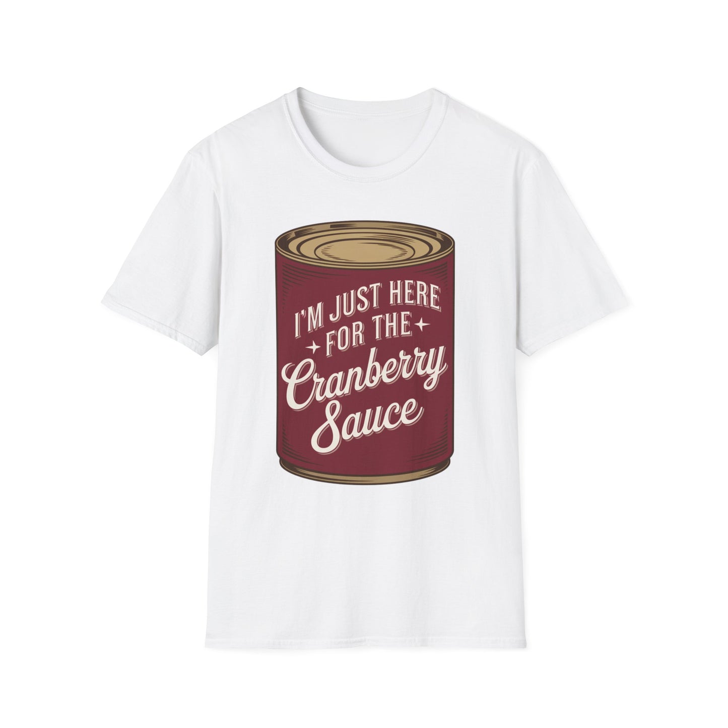 I'm Just Here for the Cranberry Sauce Short Sleeve Tee