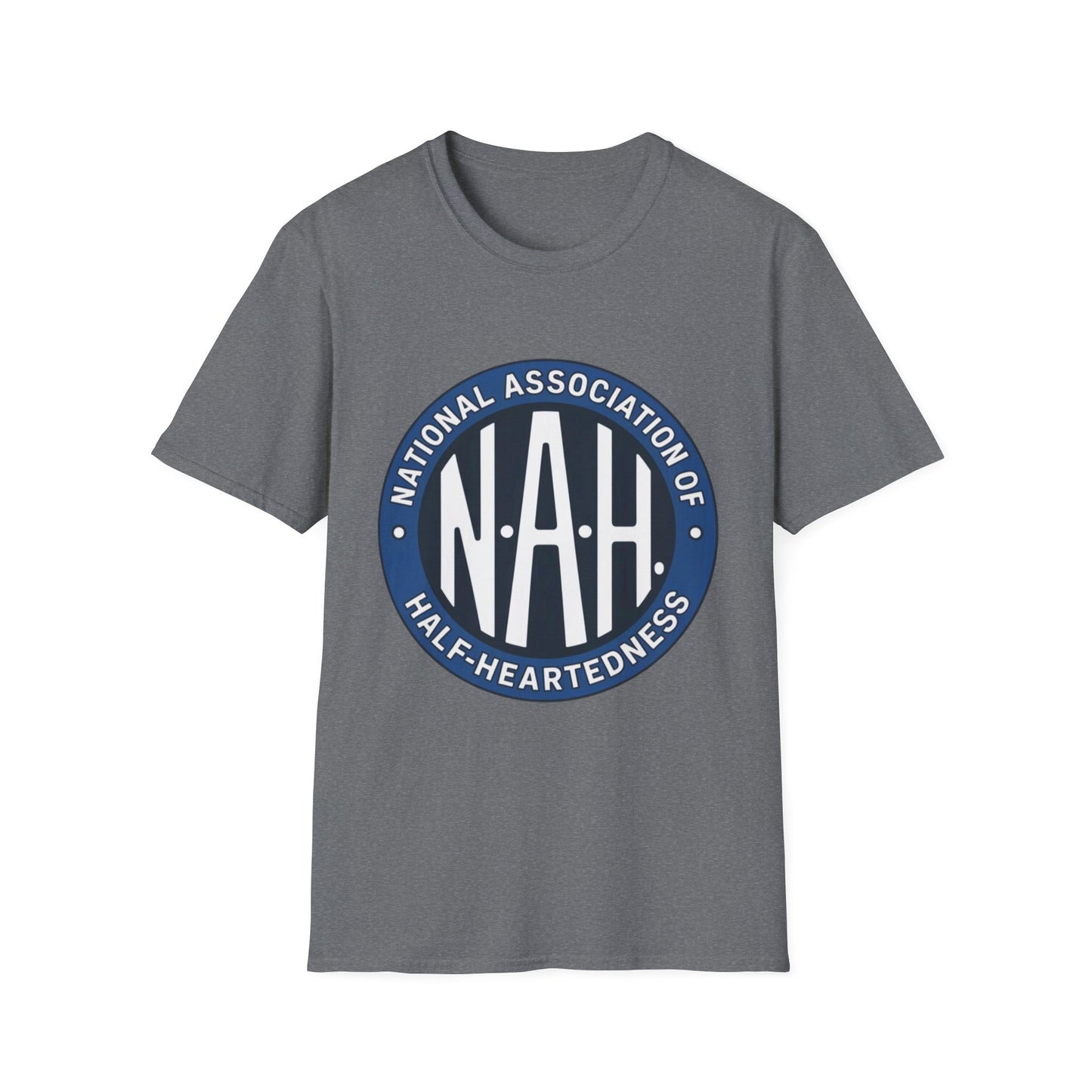 N.A.H. – National Association of Half-Heartedness Tee
