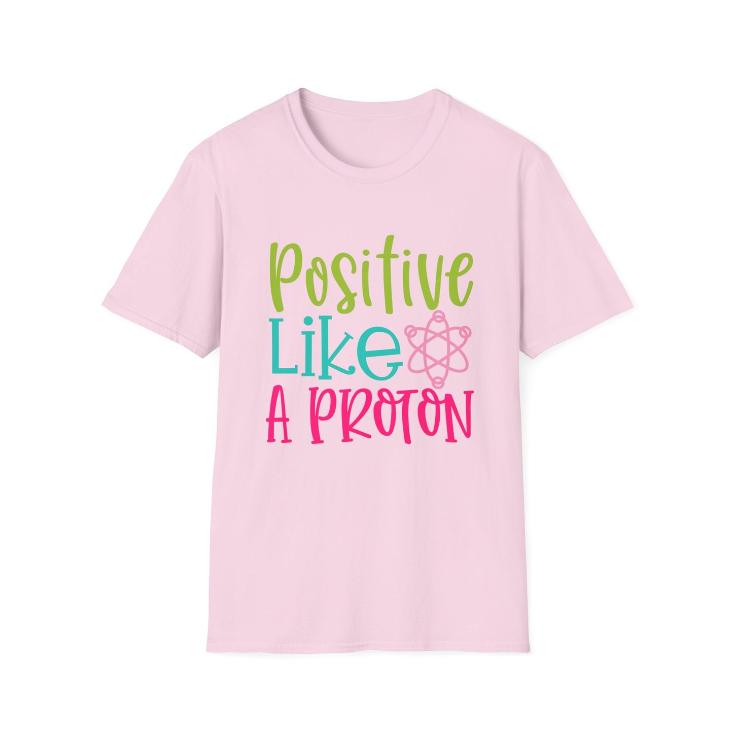 Motivational Tee: Positive Like A Proton