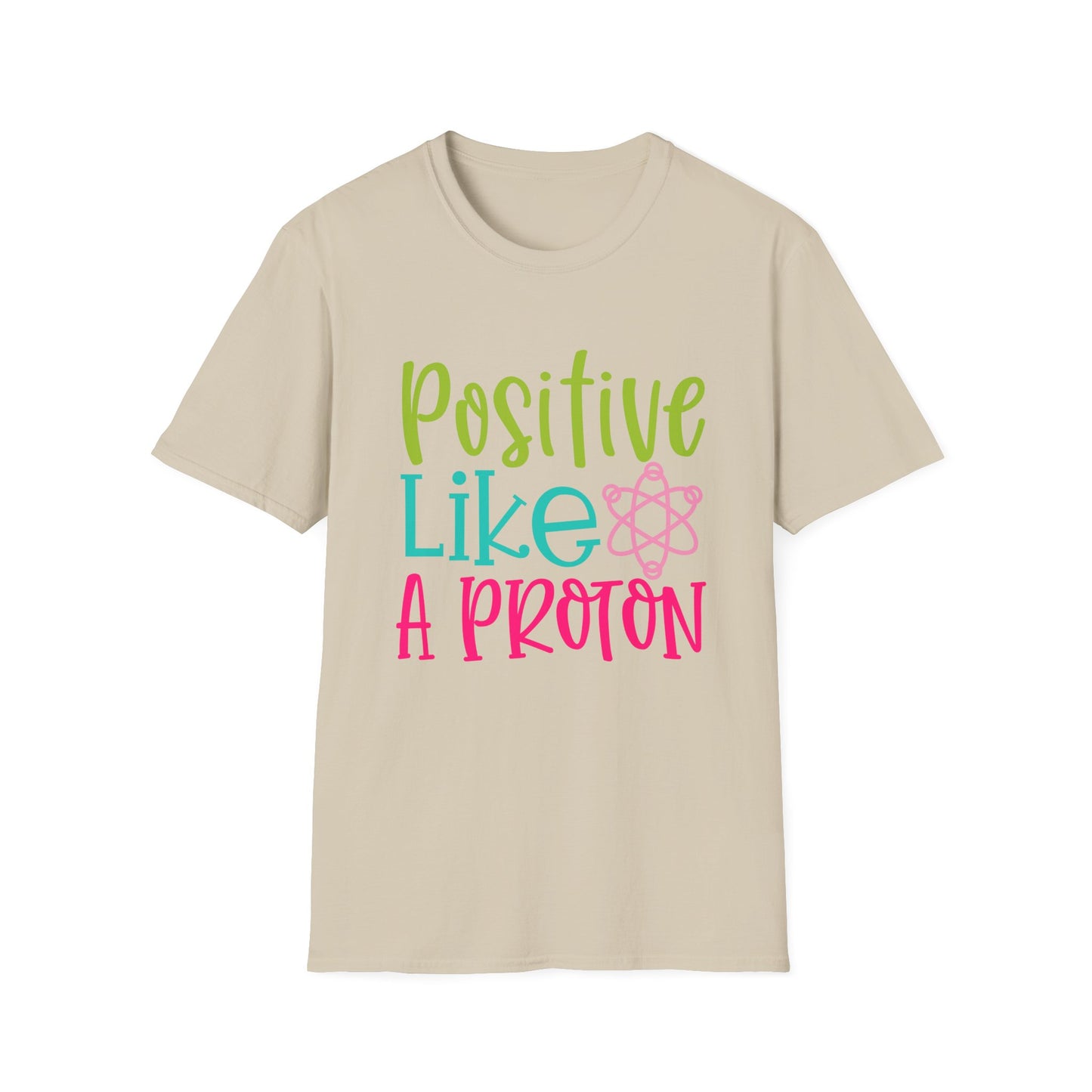 Motivational Tee: Positive Like A Proton