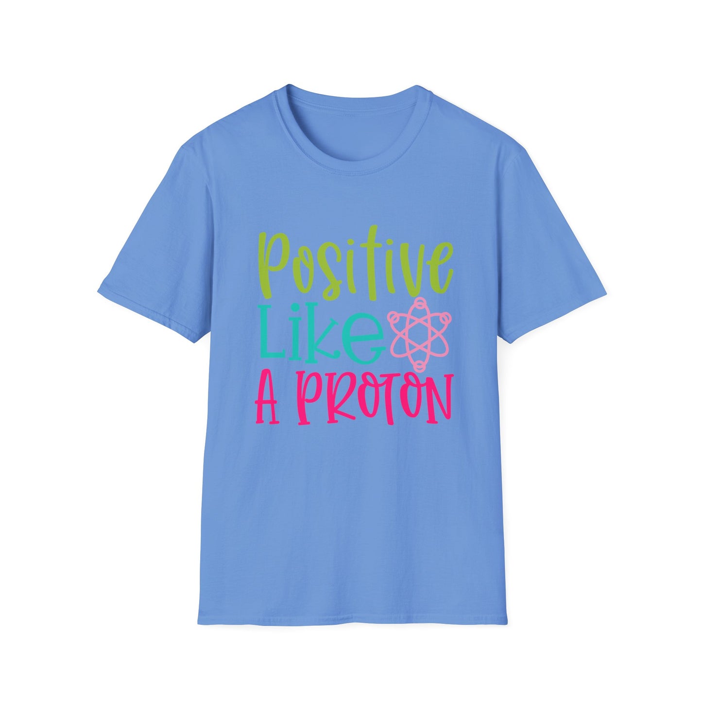 Motivational Tee: Positive Like A Proton