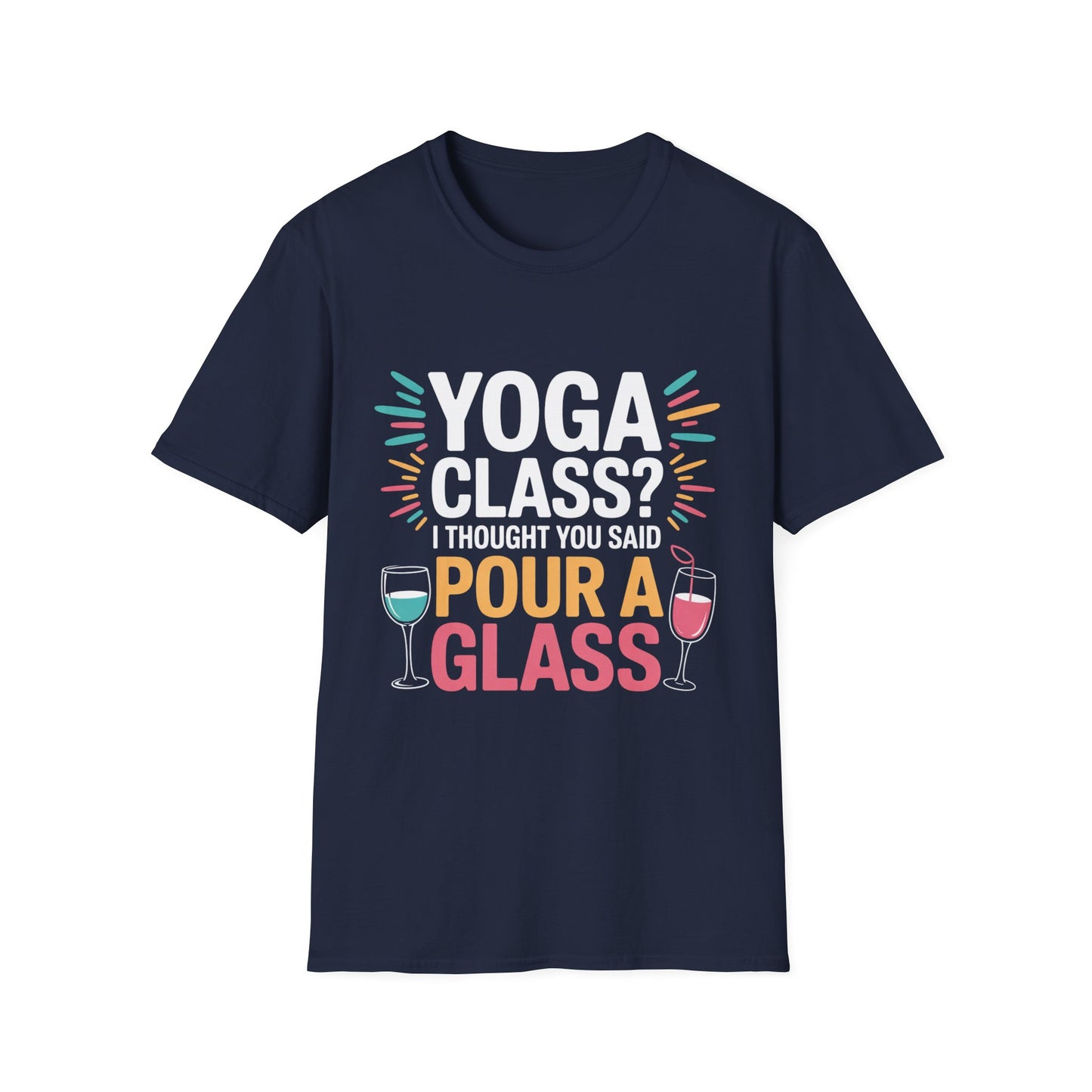 Pour a Glass Tee – Flexibility Optional, Fun Required