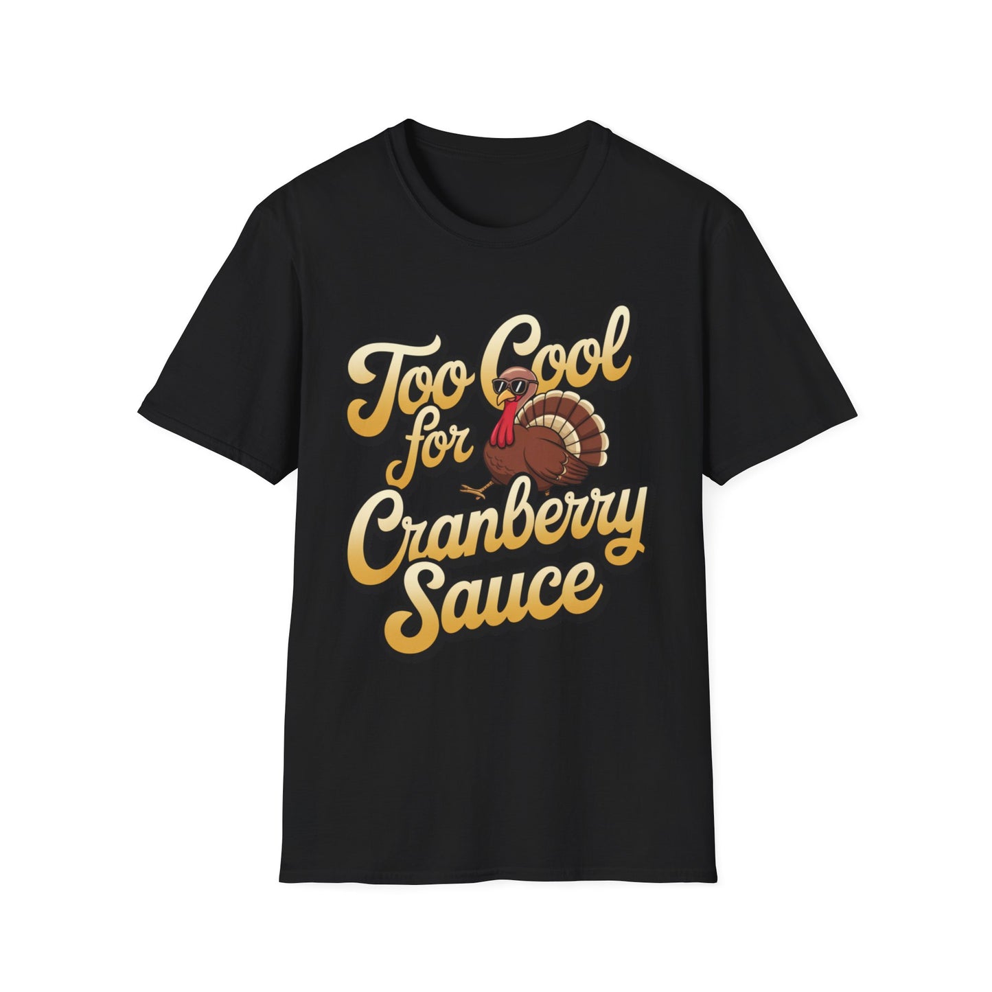 Too Cool for Cranberry Sauce – Sunglass Turkey Edition Short Sleeve Tee