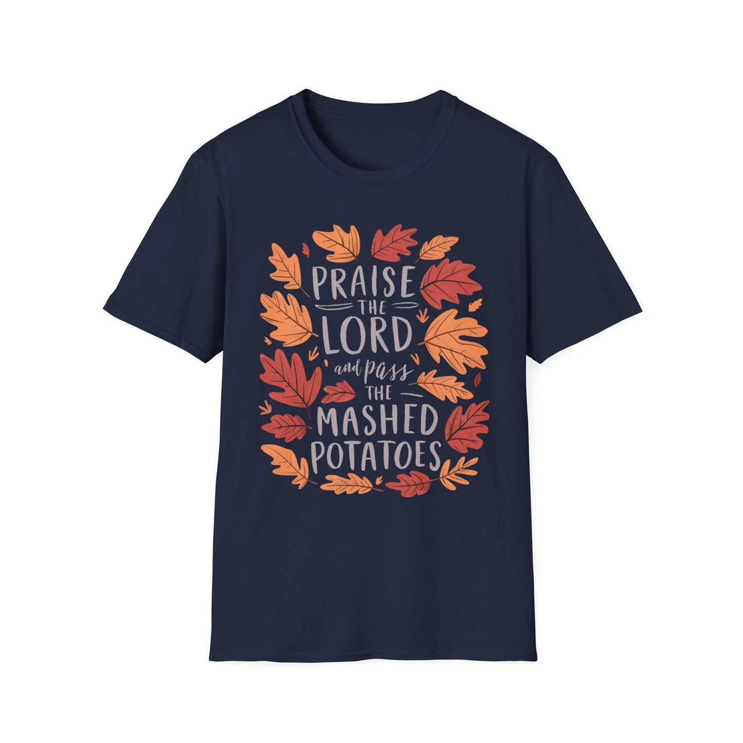 Praise the Lord and Pass the Mashed Potatoes – Faith & Feast Edition Short Sleeve Tee