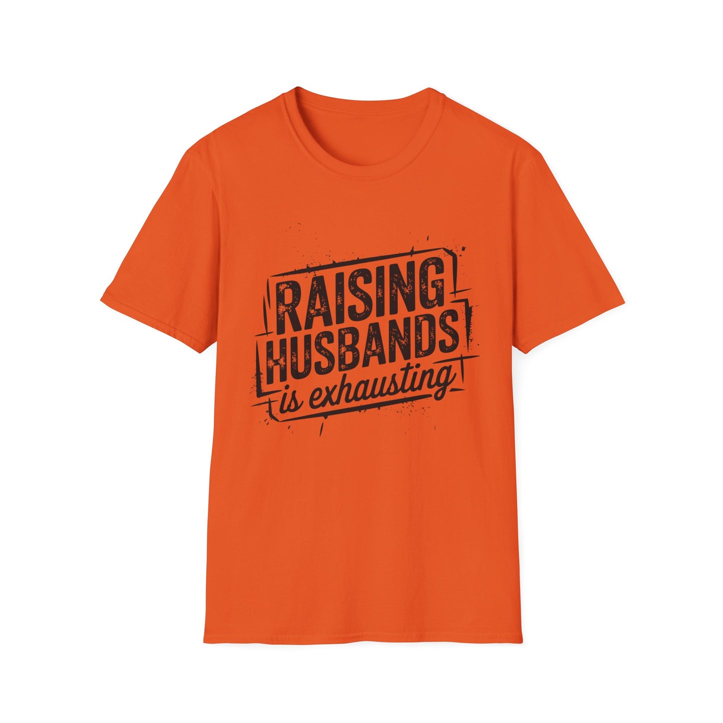 Raising Husbands Is Exhausting Graphic Tee