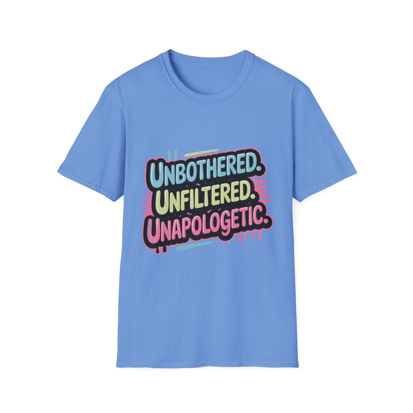 'Unbothered. Unfiltered. Unapologetic.' Funny Tee
