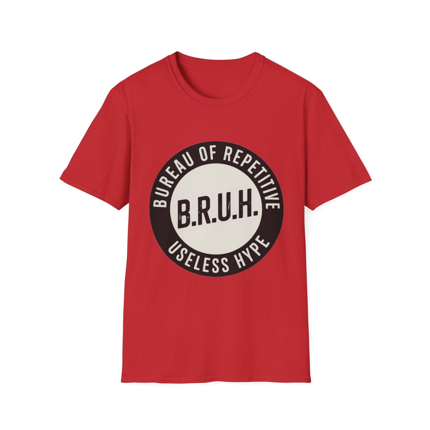 B.R.U.H. – Bureau of Repetitive Useless Hype Tee