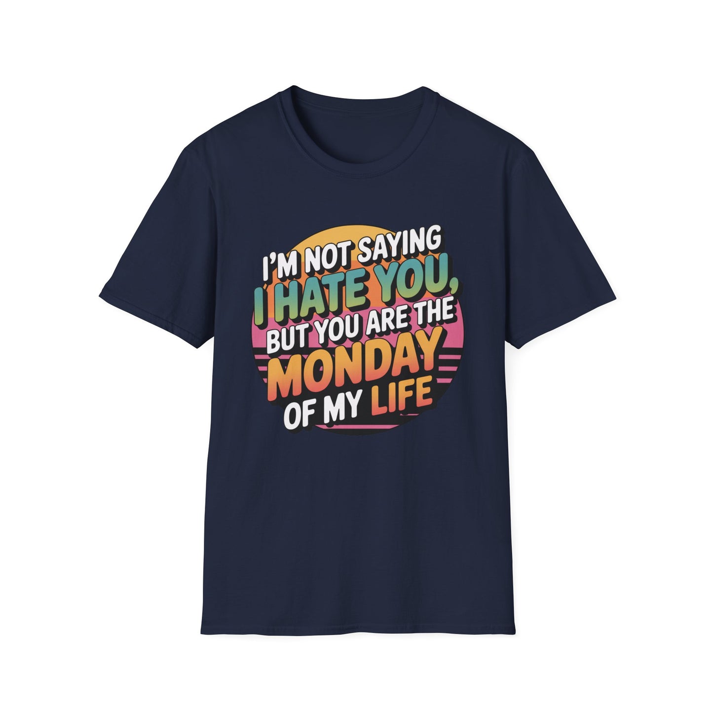 Monday Mood Tee – Bright Colors, Dark Sentiment