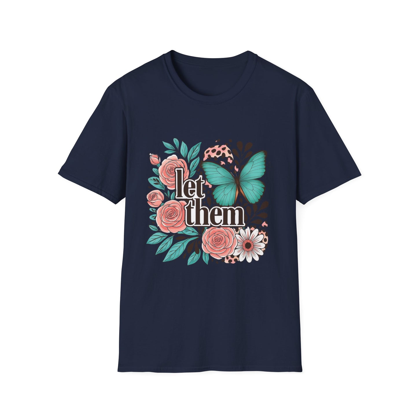 Let Them – Floral Butterfly Graphic Tee with Empowering Message