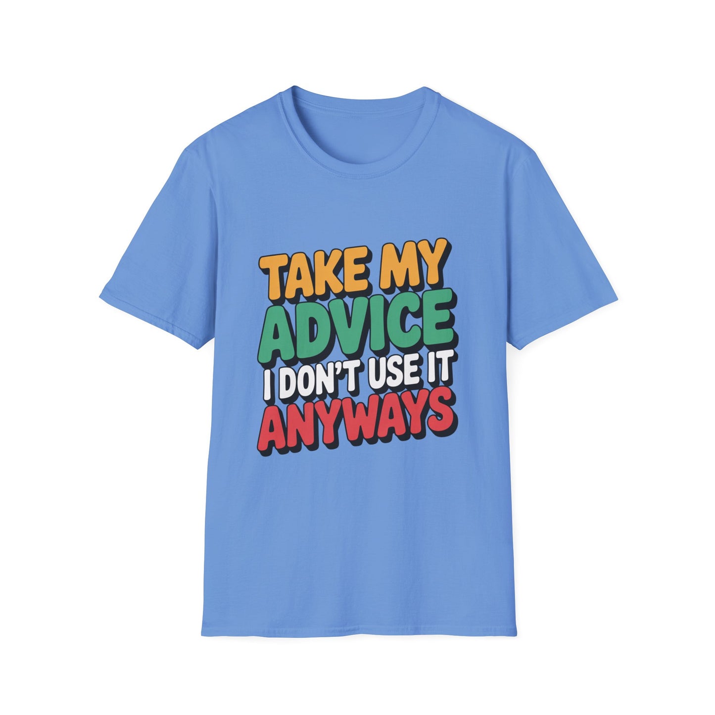 TAKE MY ADVICE – Sarcastic Gradient Tee