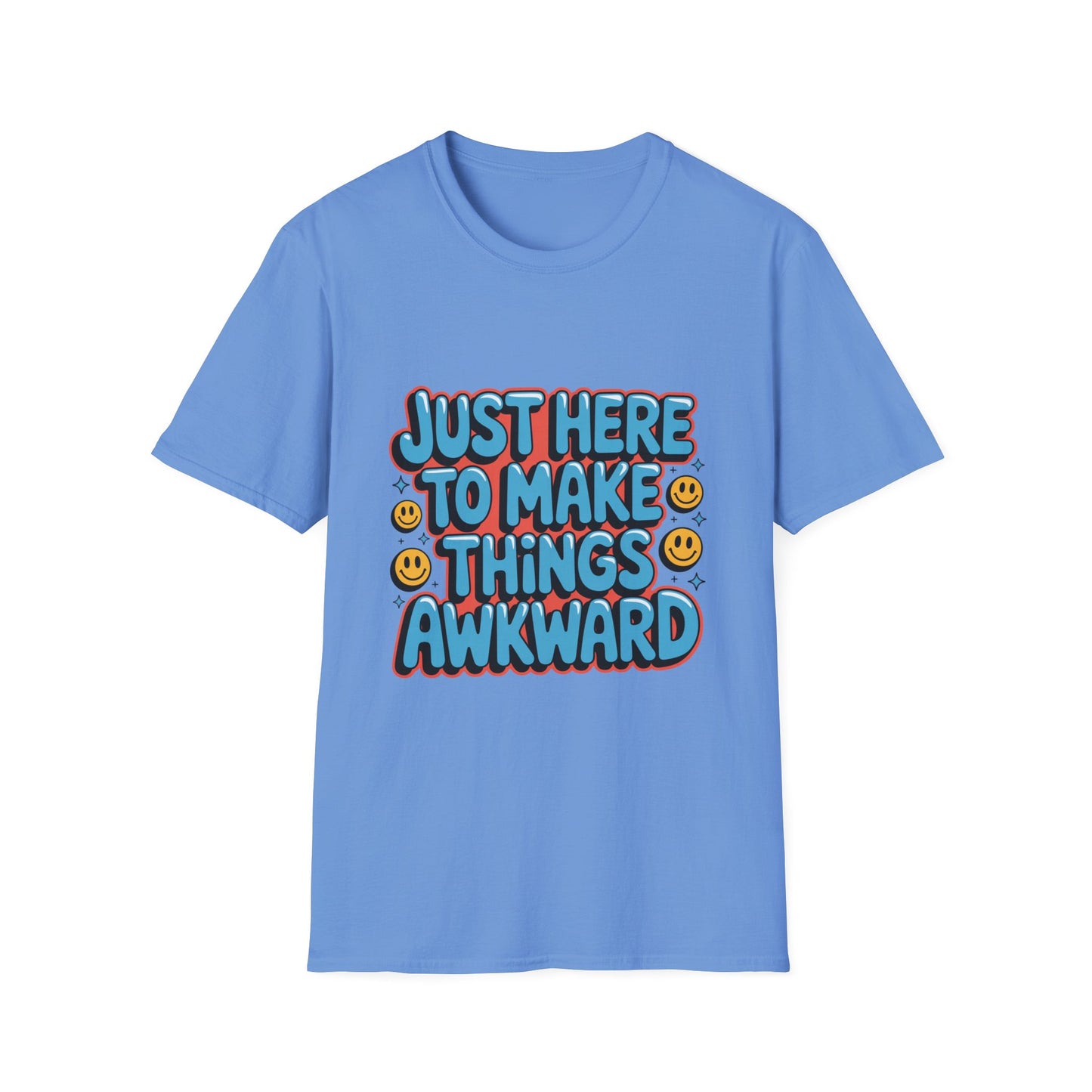 'Just Here To Make Things Awkward' Funny Tee