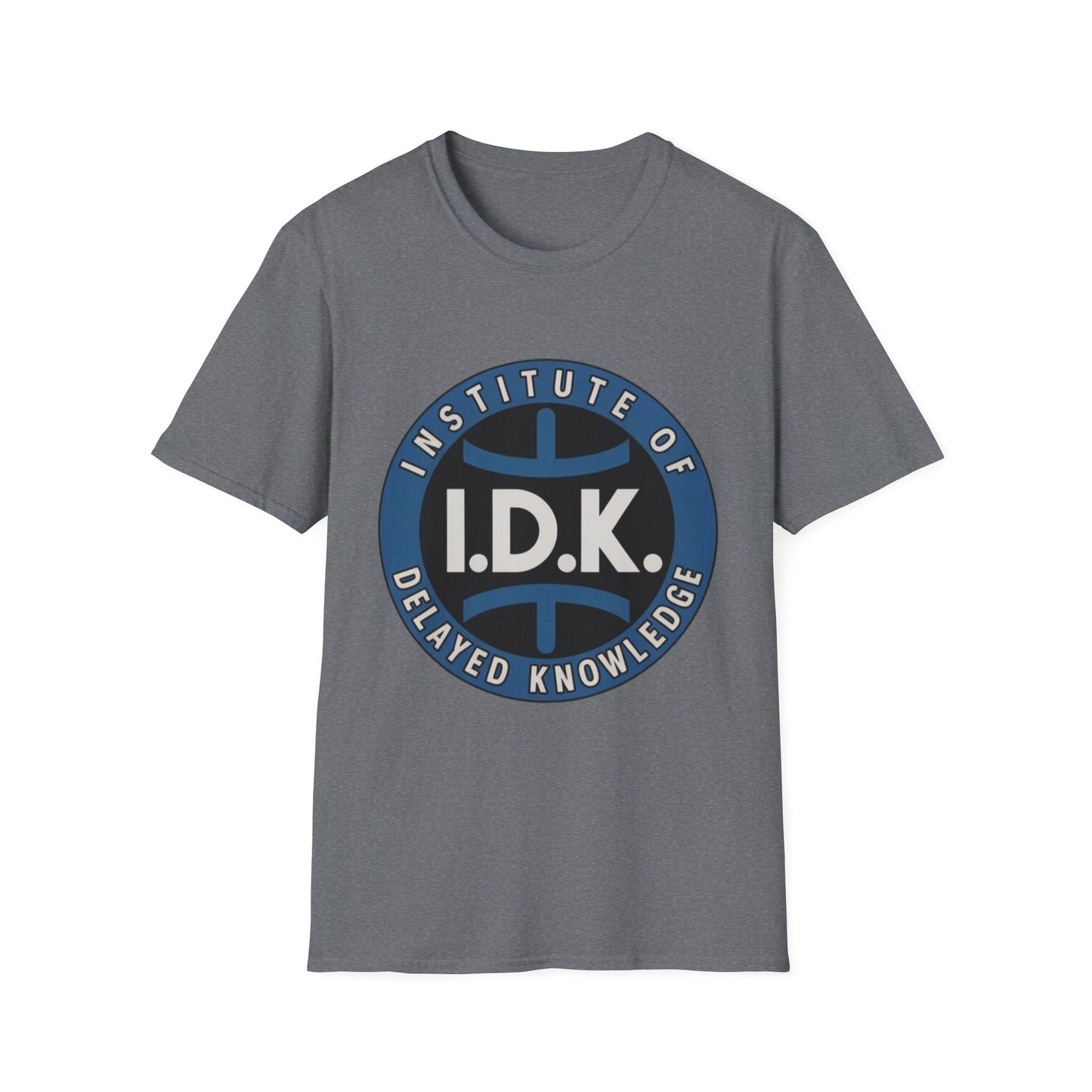 I.D.K. – Institute of Delayed Knowledge Tee