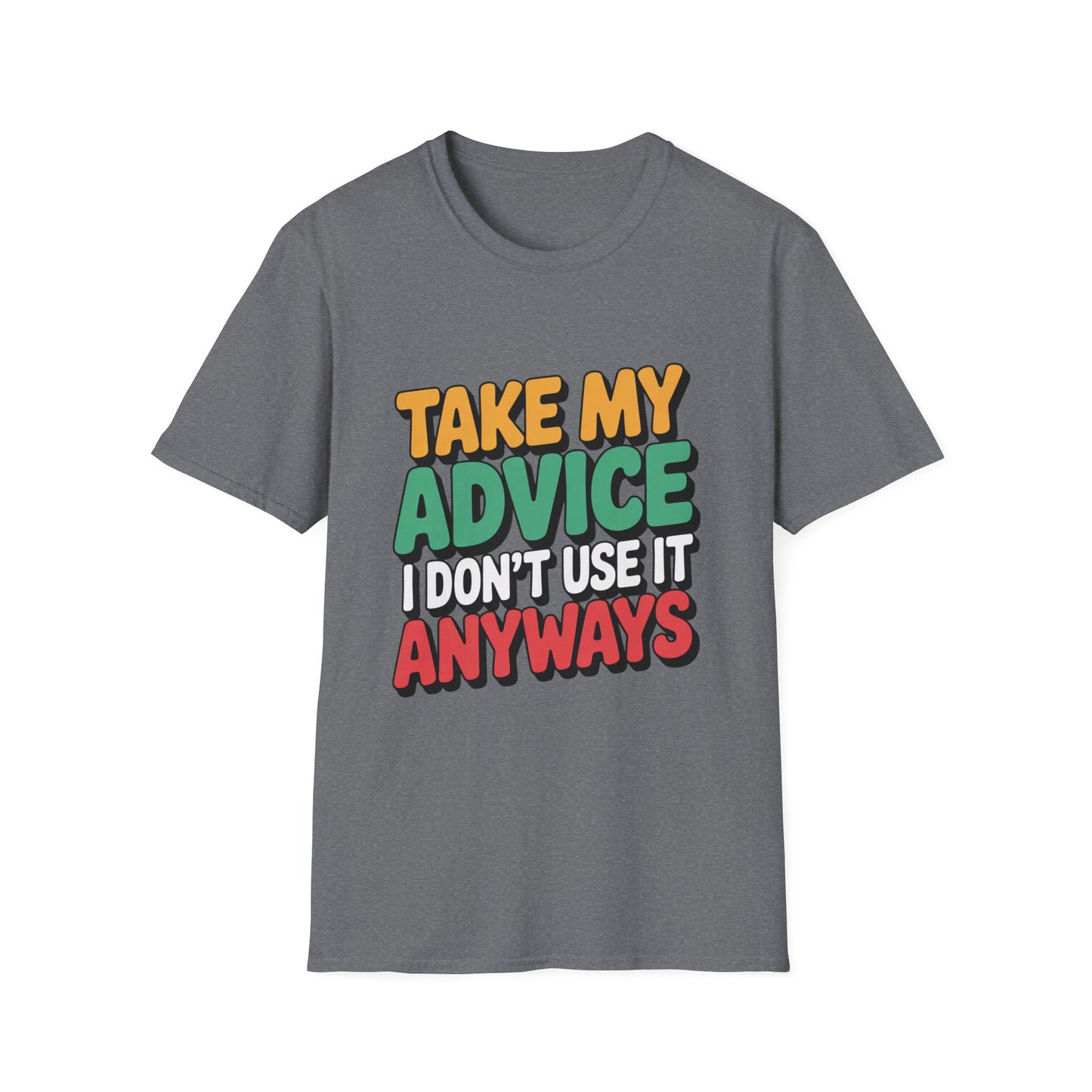 TAKE MY ADVICE – Sarcastic Gradient Tee