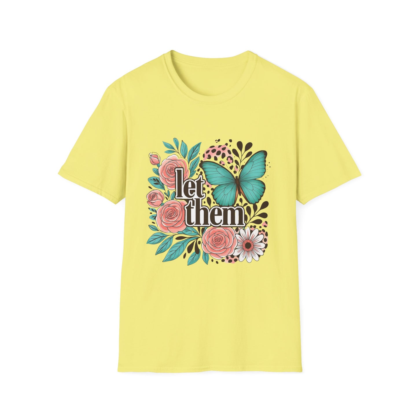 Let Them – Floral Butterfly Graphic Tee with Empowering Message