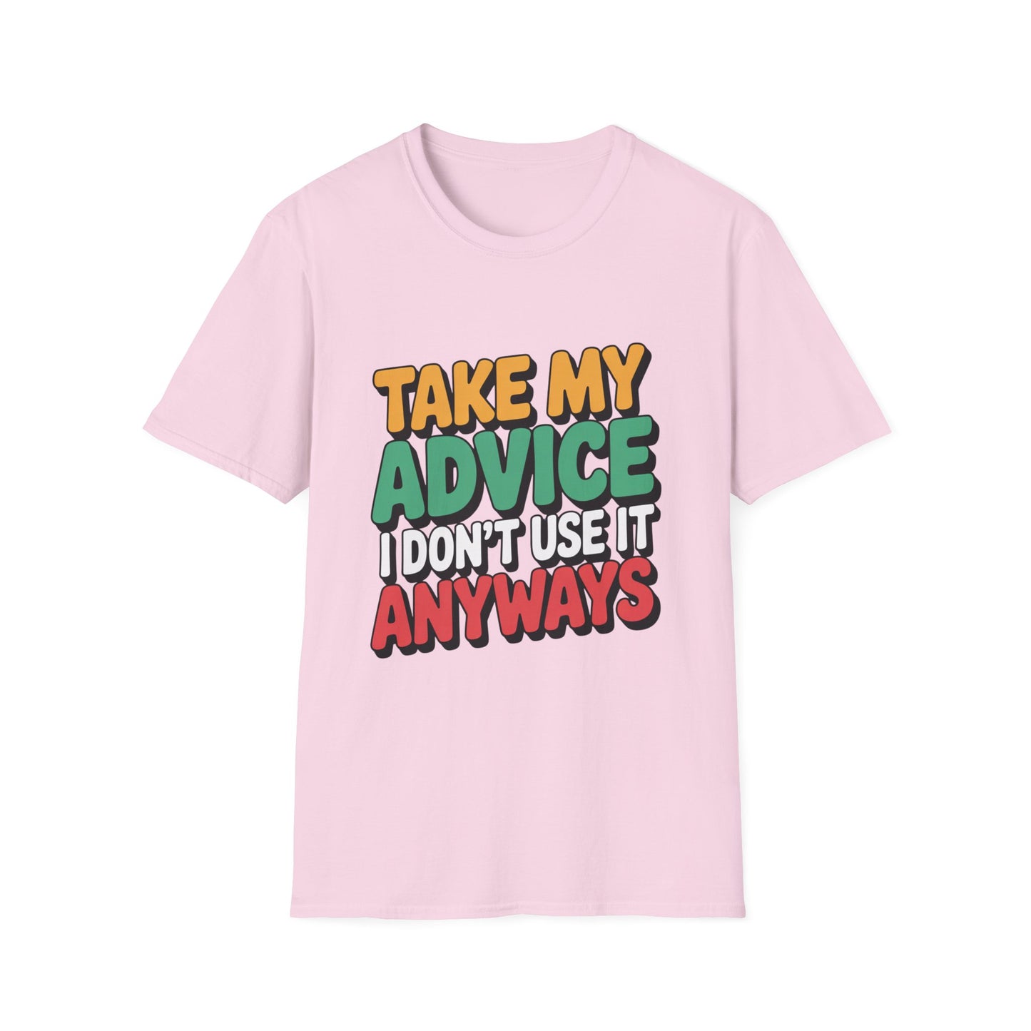TAKE MY ADVICE – Sarcastic Gradient Tee