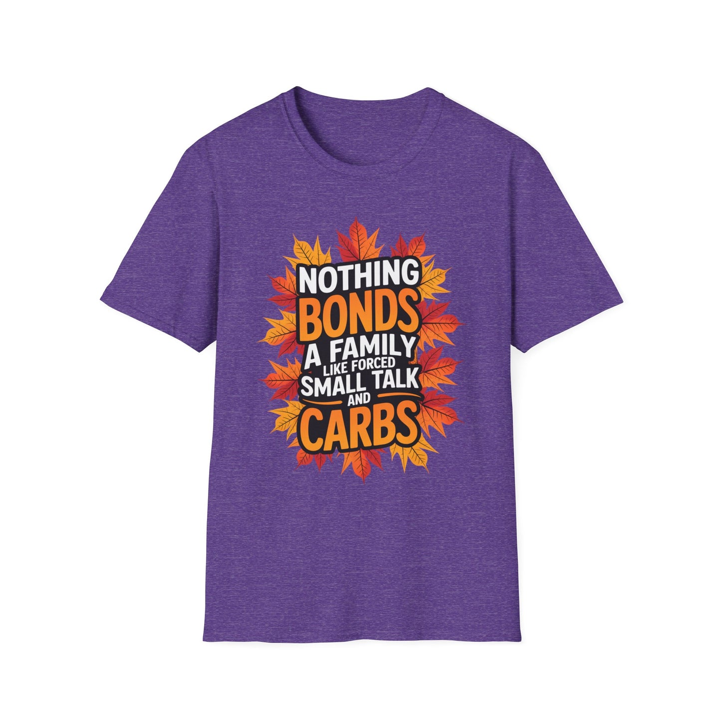 Nothing Bonds a Family Like Forced Small Talk and Carbs – Fall Realness Edition Short Sleeve Tee