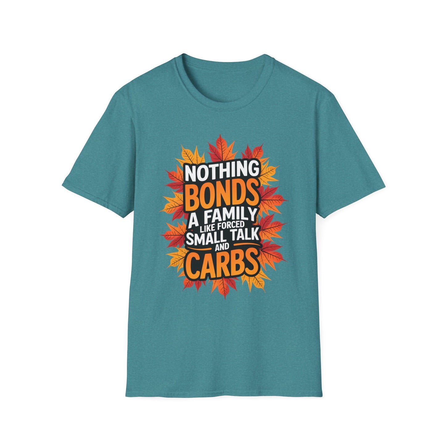 Nothing Bonds a Family Like Forced Small Talk and Carbs – Fall Realness Edition Short Sleeve Tee