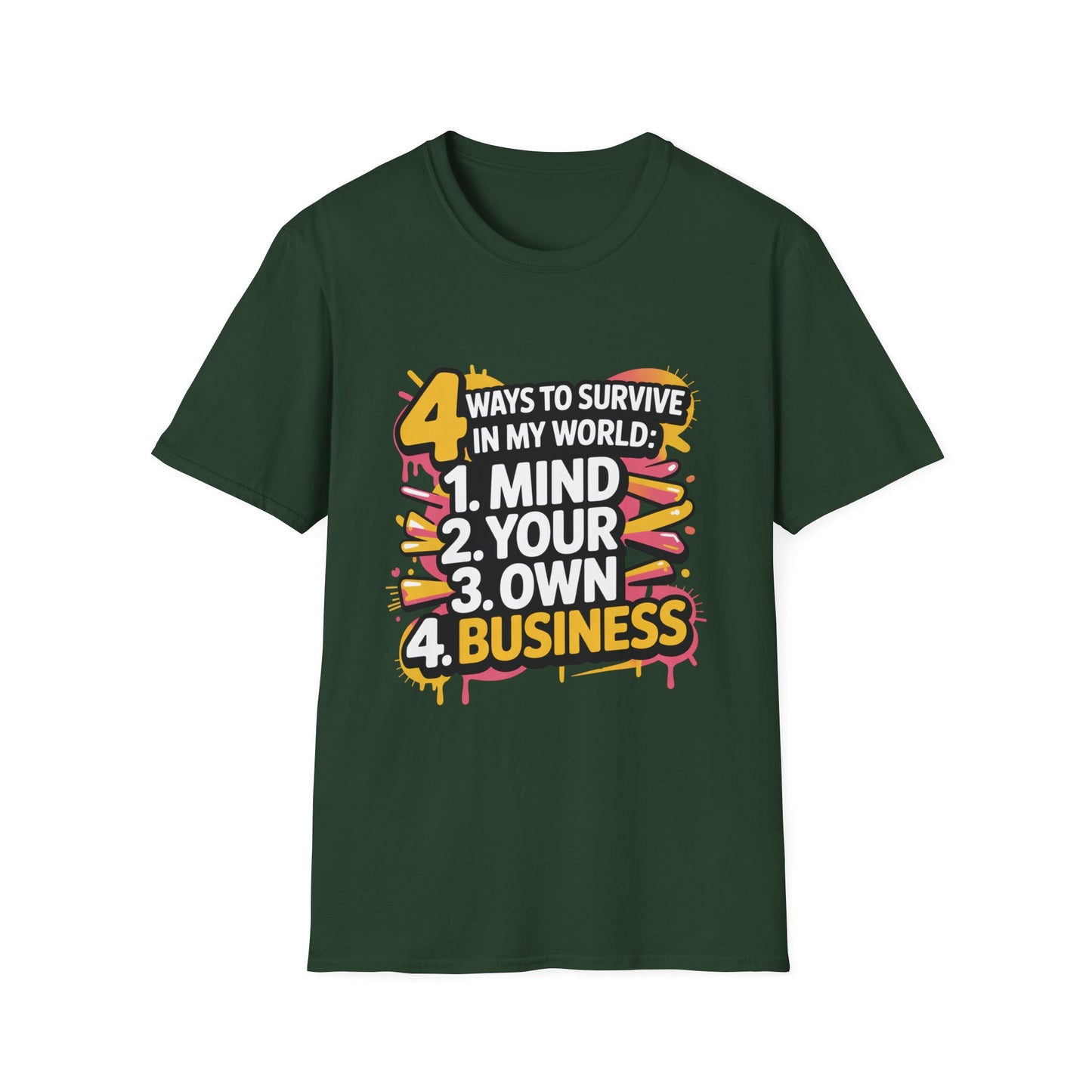 4 WAYS TO SURVIVE – Mind Your Business Tee