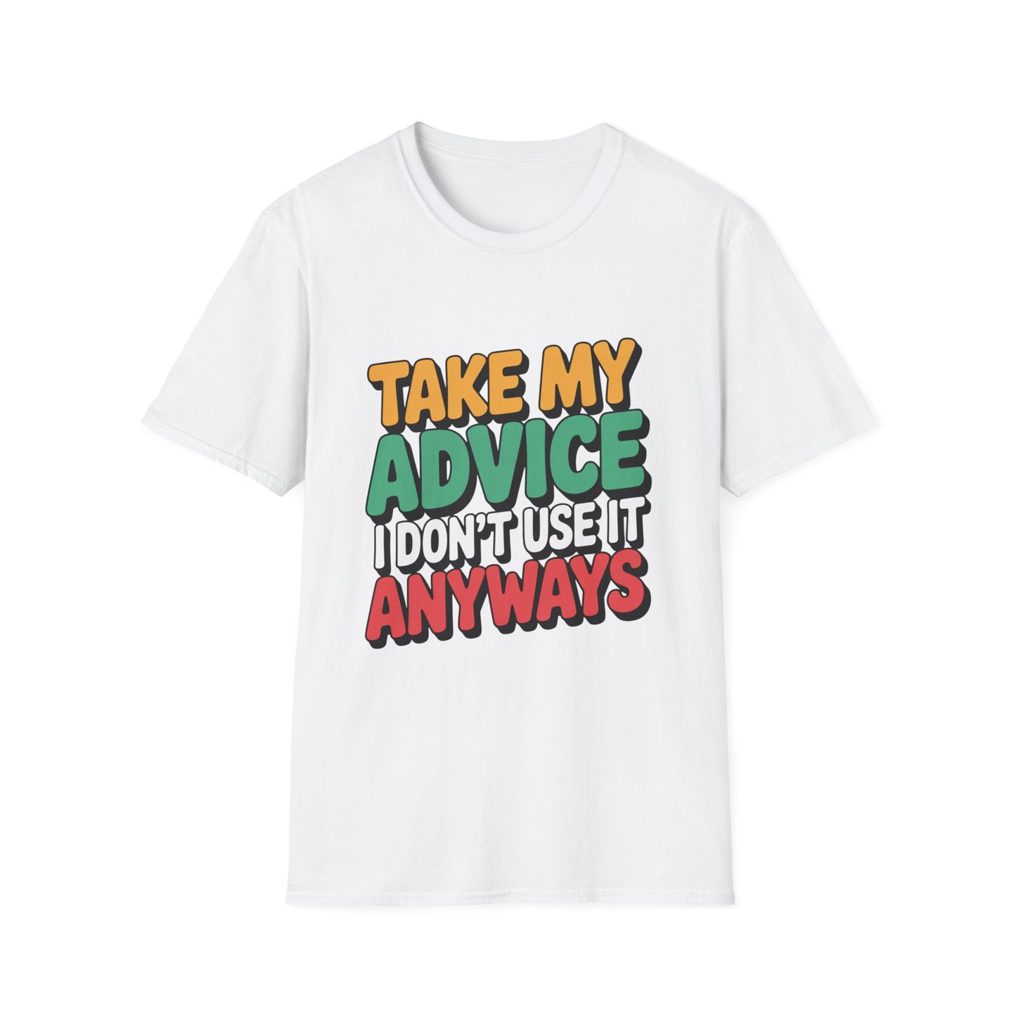 TAKE MY ADVICE – Sarcastic Gradient Tee