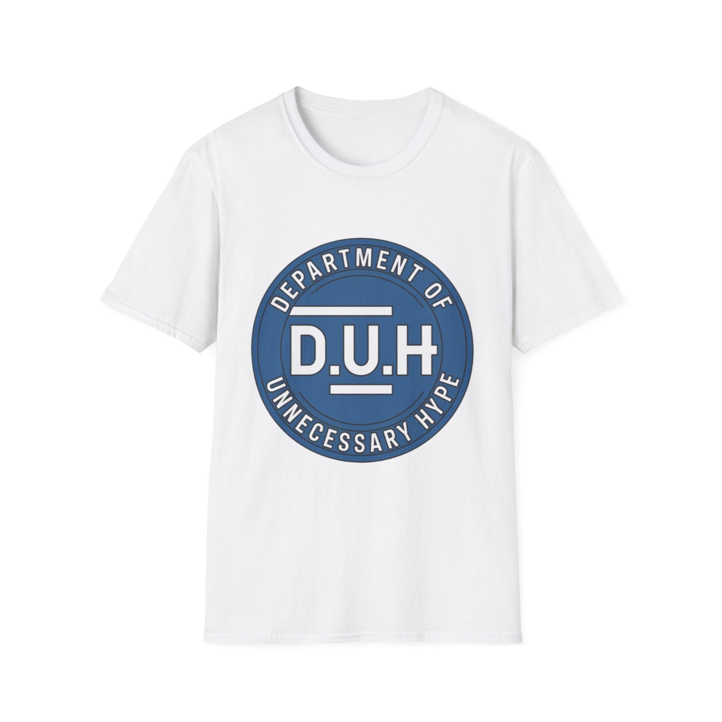 Department of Unnecessary Hype (D.U.H.) Tee